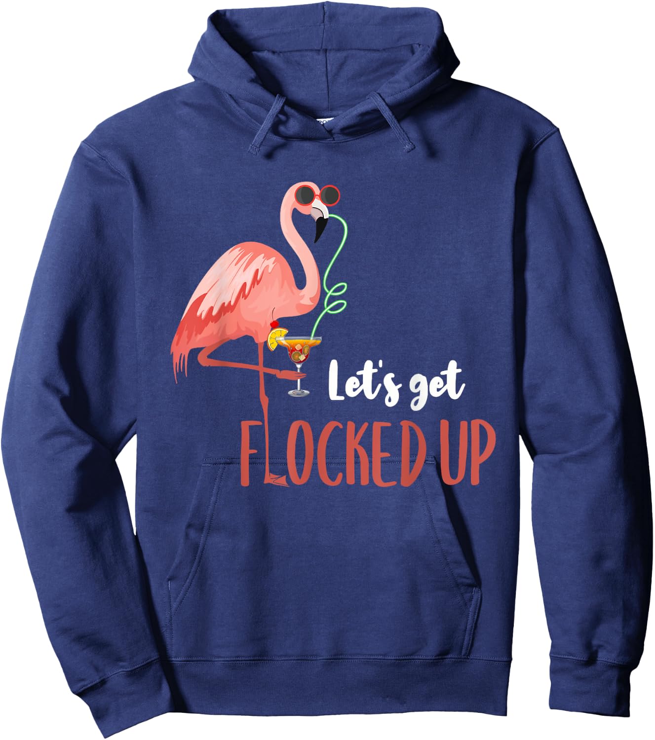 Flamingo Shirt Let's Get Flocked Up Funny Flamingo Drinking Hoodie - Hoodie | Navy