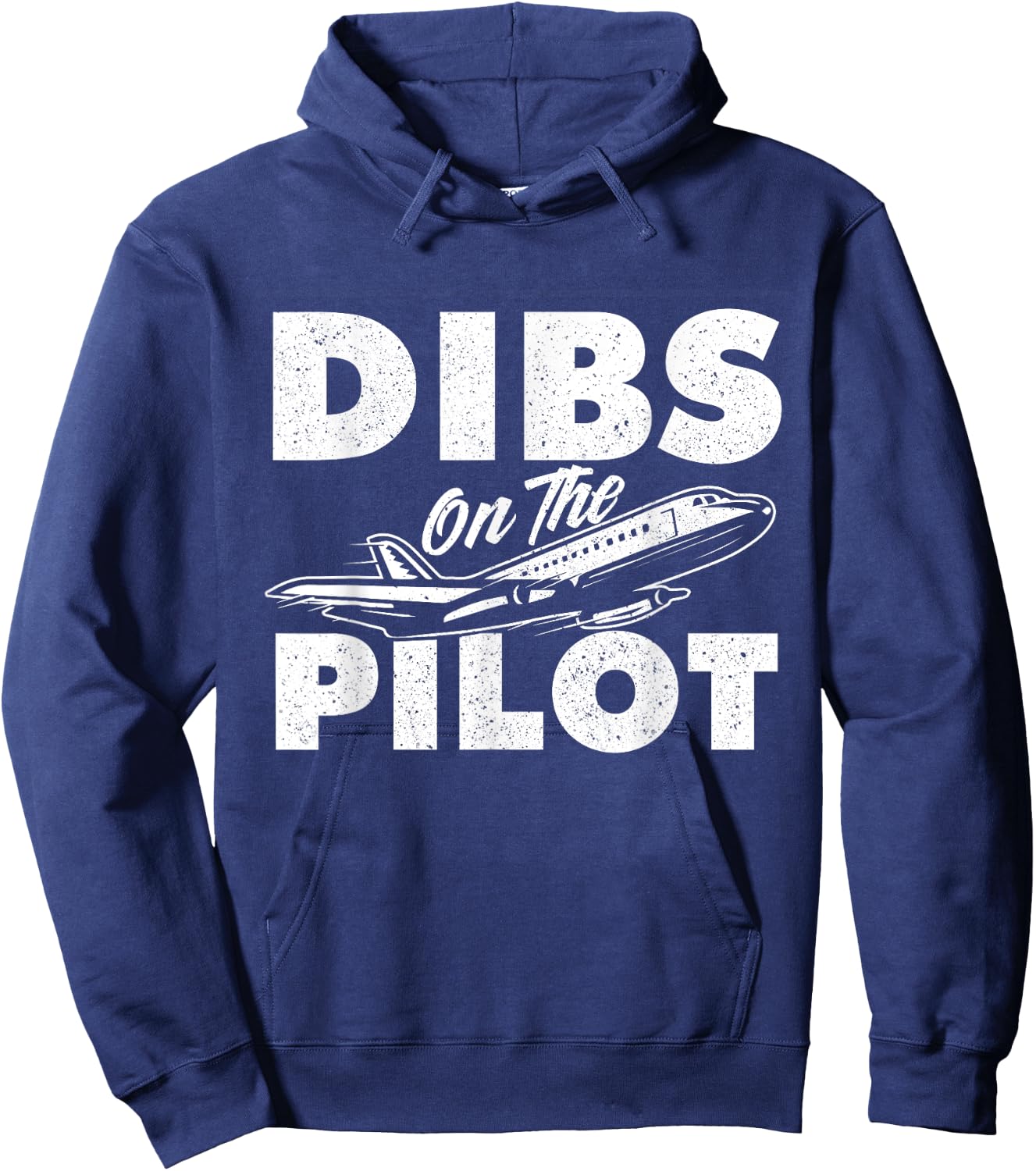 Dibs On The Pilot - Airplane Aircraft Plane Lover Girlfriend Hoodie - Hoodie | Navy