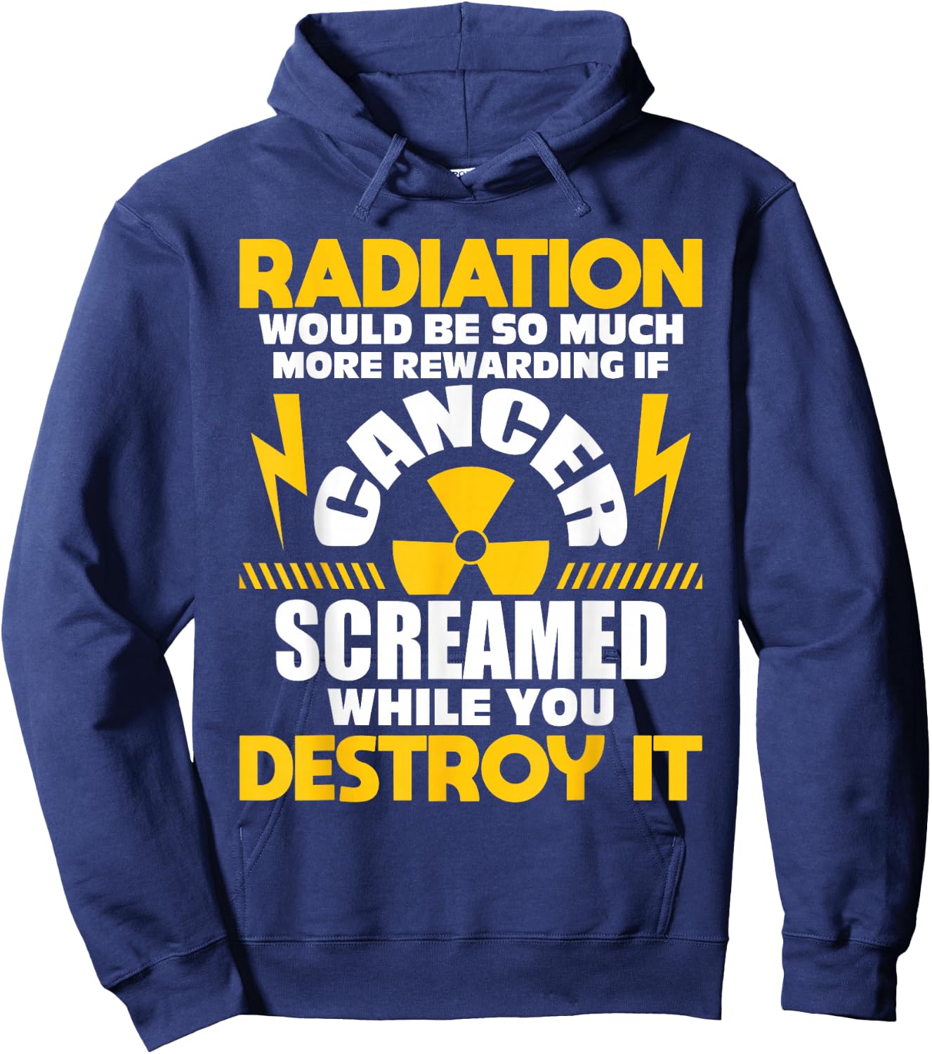 Rewarding If Cancer Screamed - Radiation Therapy Chemo X-Ray Hoodie - Hoodie | Navy