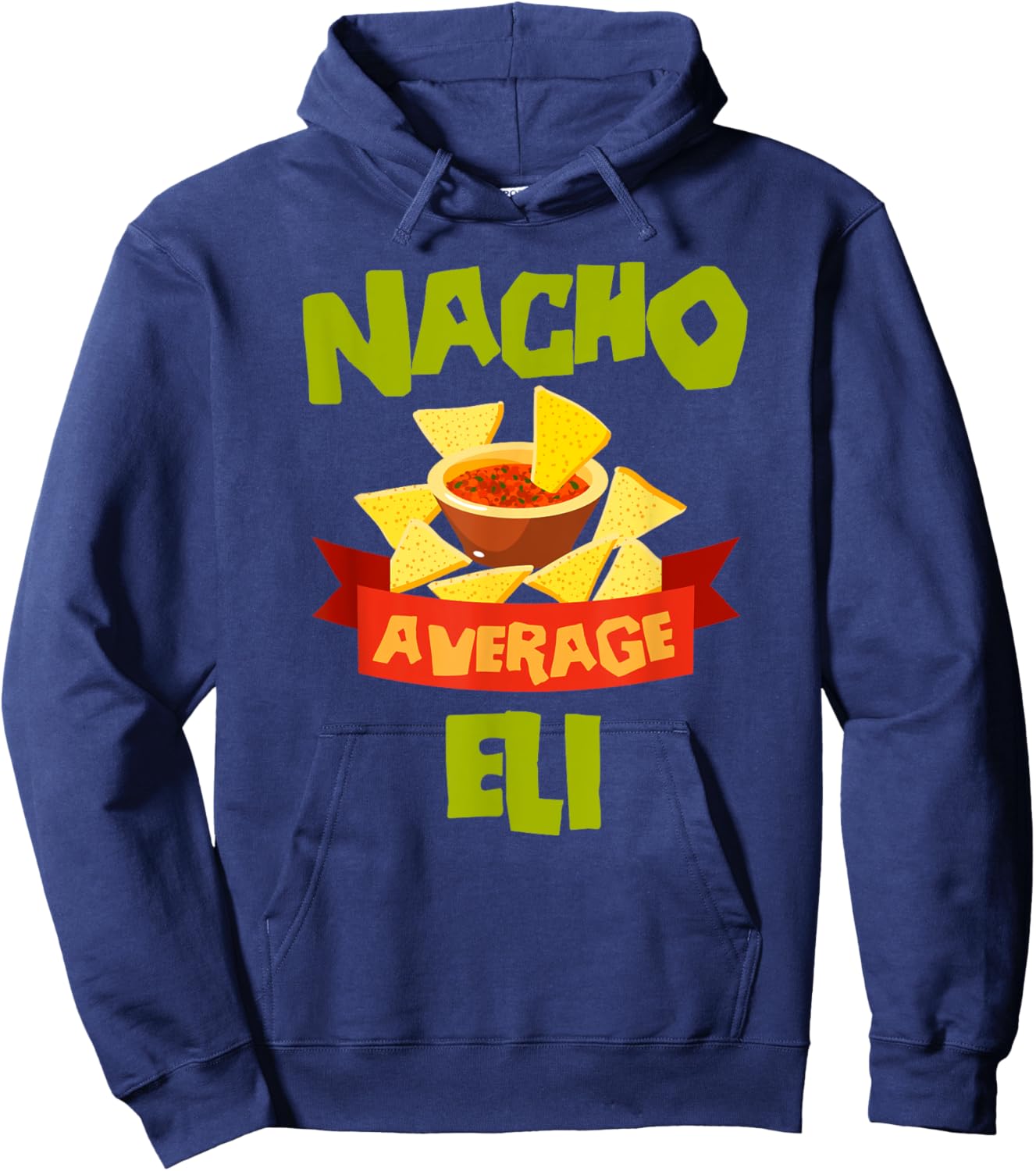 NACHO AVERAGE ELI Funny Birthday Personalized Name Gift Hoodie - Hoodie | Navy