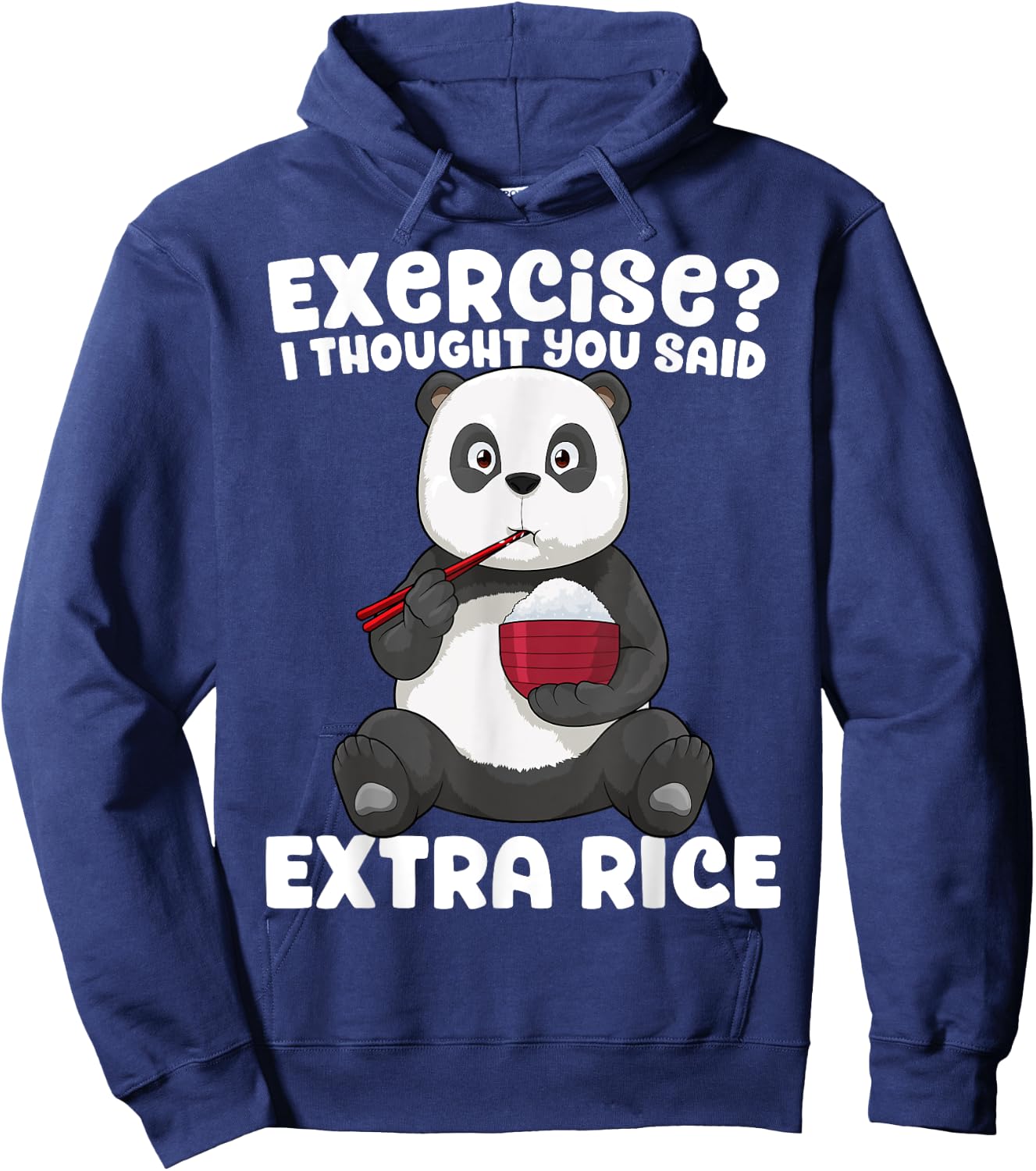 Panda Shirt Exercise I Thought You Said Extra Rice Funny Gym Hoodie - Hoodie | Navy