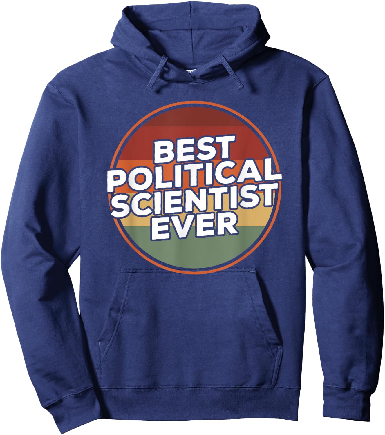 Vintage Best Political Scientist Ever Political Science Hoodie - Hoodie | Navy