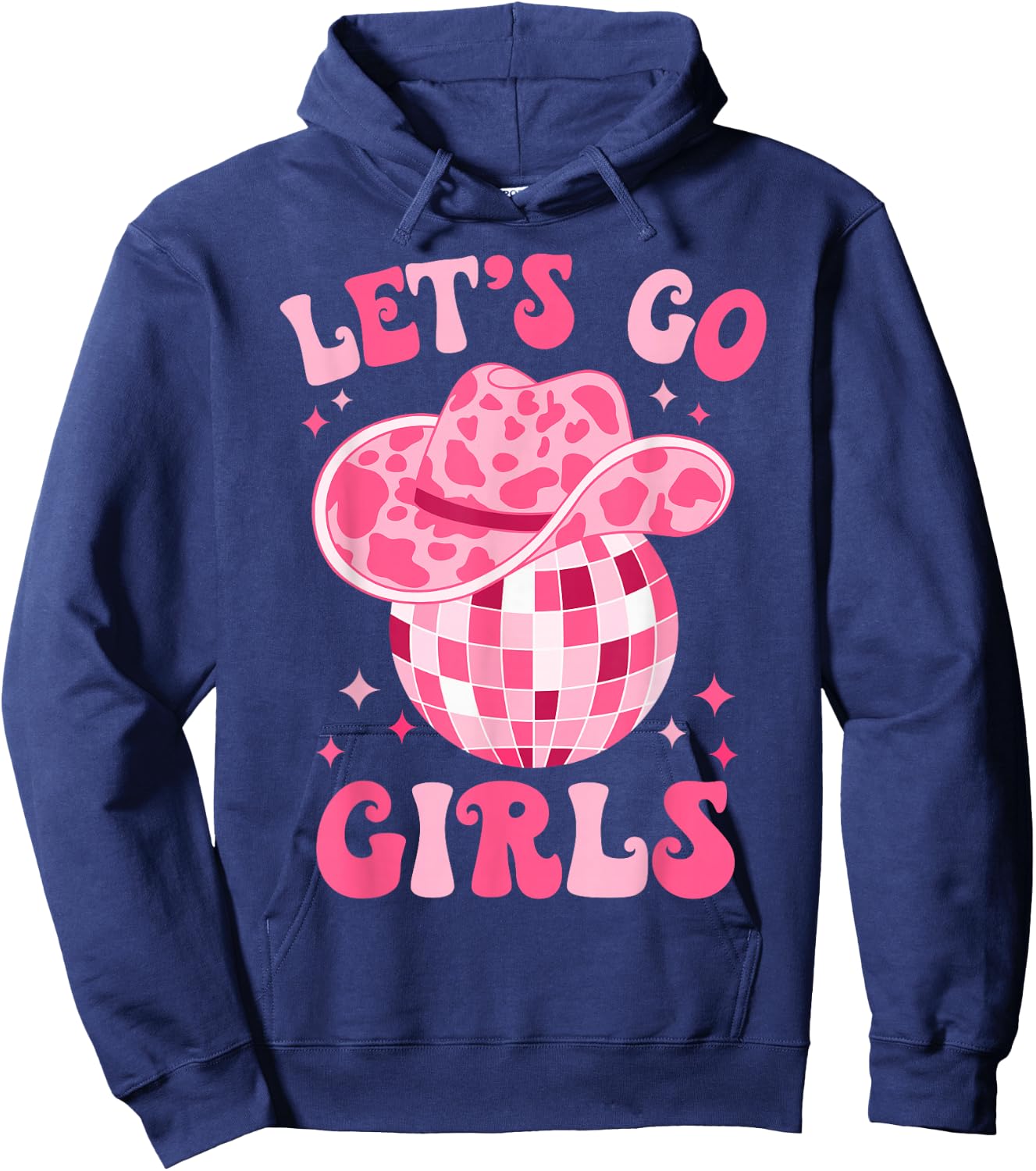 Let's Go Girls Western Cowgirl Hat Disco Party Bachelorette Hoodie - Hoodie | Navy
