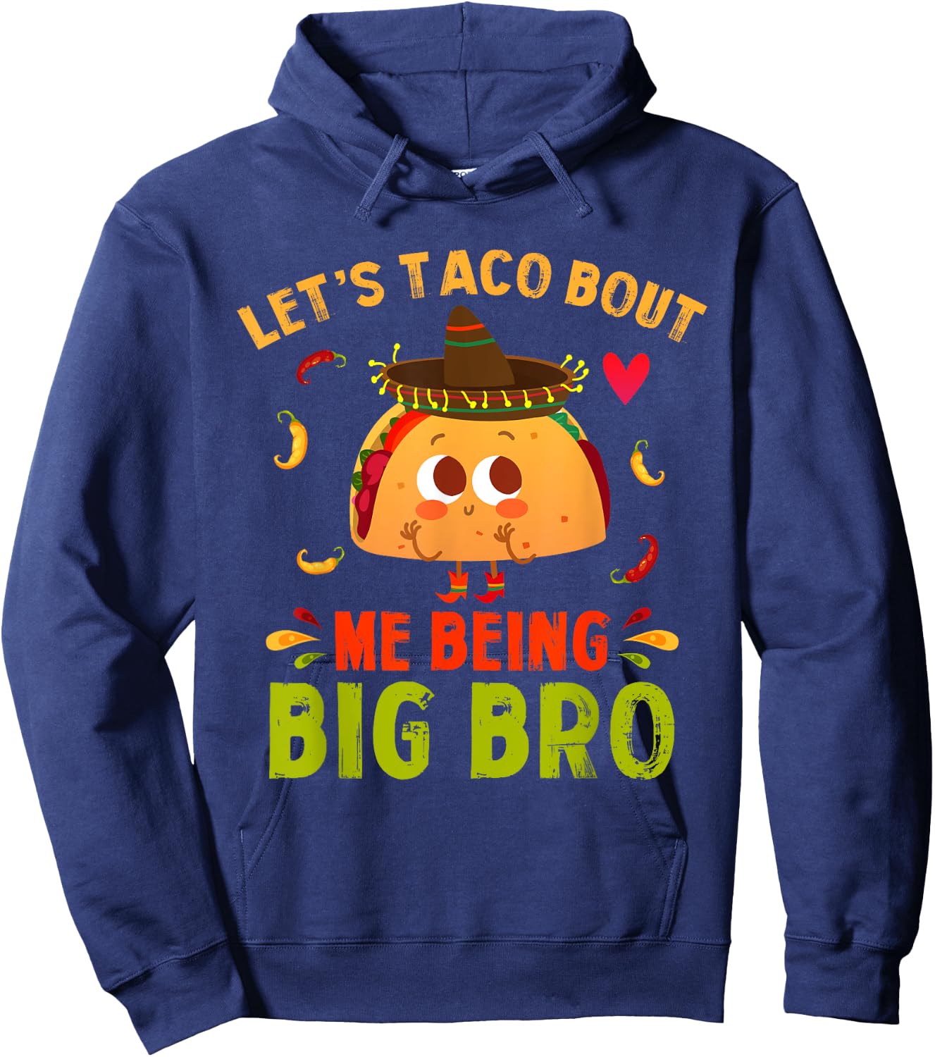 Let's Taco Bout Me Being Big Bro Cute Big Brother Tacos Boy Hoodie - Hoodie | Navy