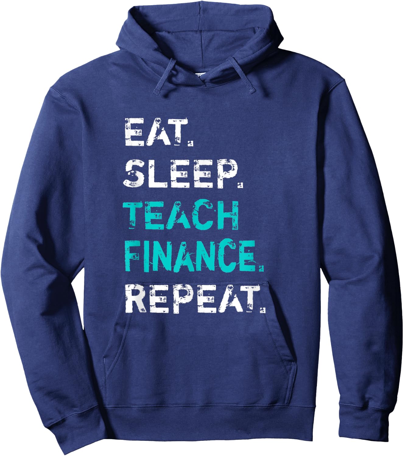 Eat Sleep Teach Finance Repeat - Finance Teacher Hoodie - Hoodie | Navy