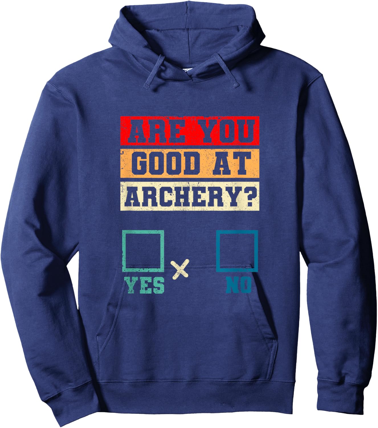 Yes No Funny Bowhunting Archer Joke Are You Good At Archery Hoodie - Hoodie | Navy