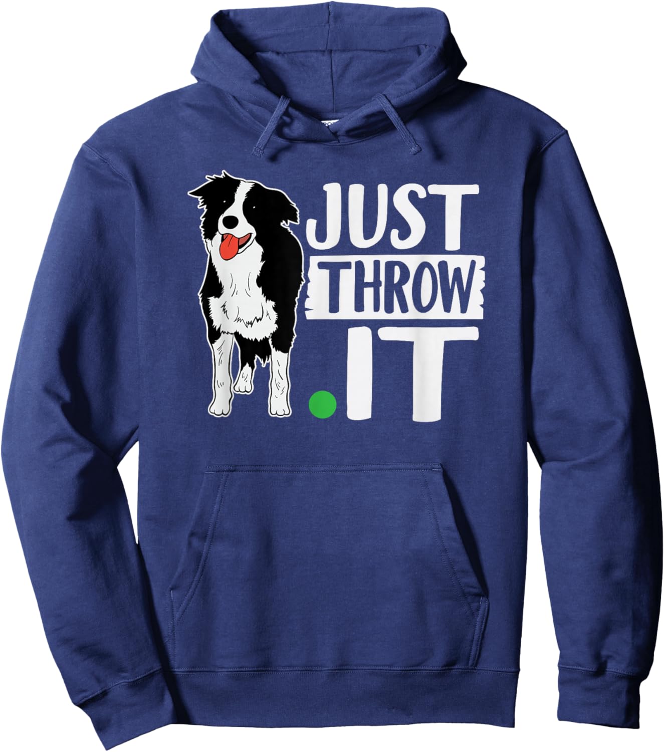 Just Throw It Funny Play Fetch Border Collie Hoodie - Hoodie | Navy