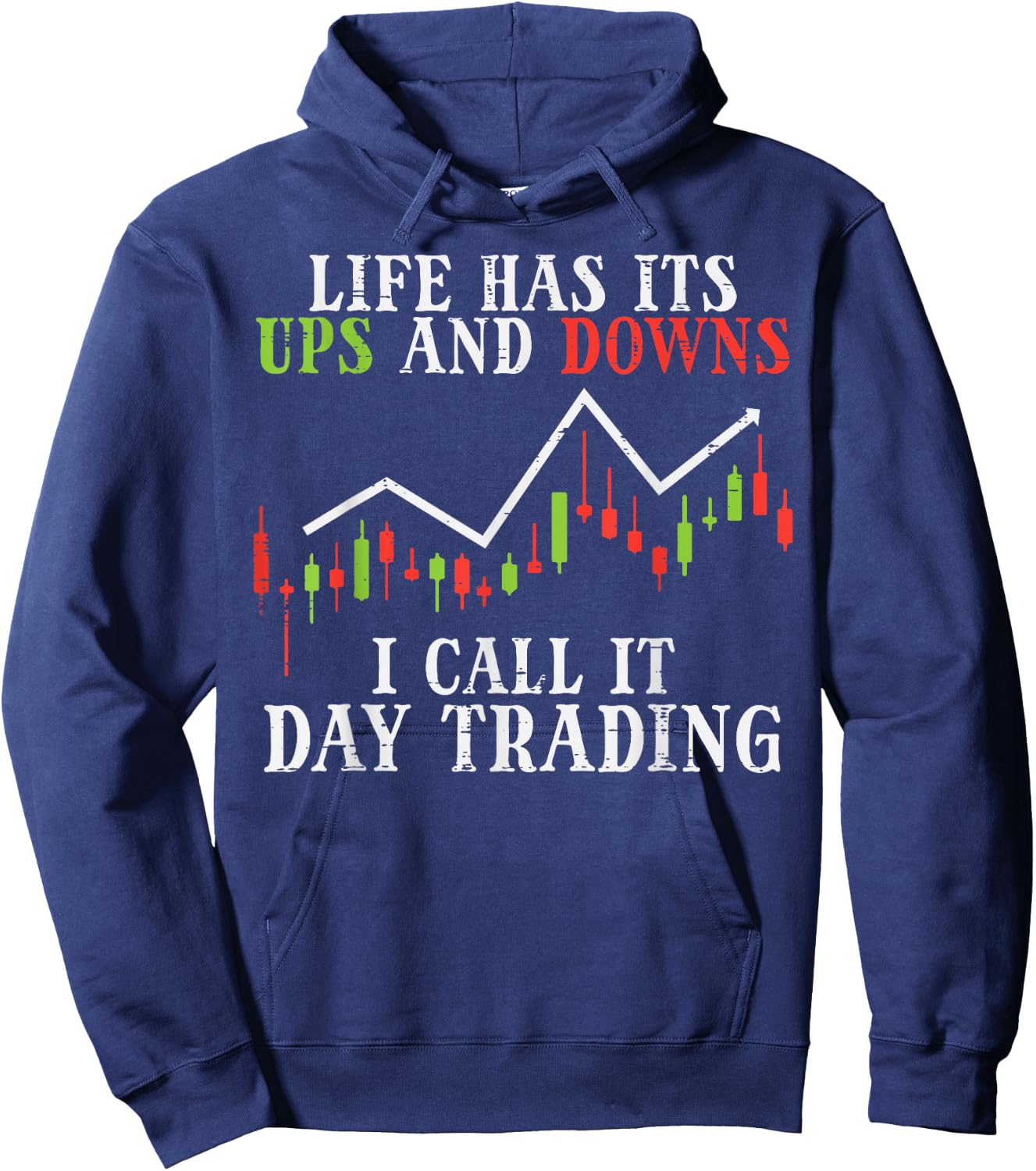 Life Ups And Downs Day Trading Crypto Stock Market Trader Hoodie - Hoodie | Navy