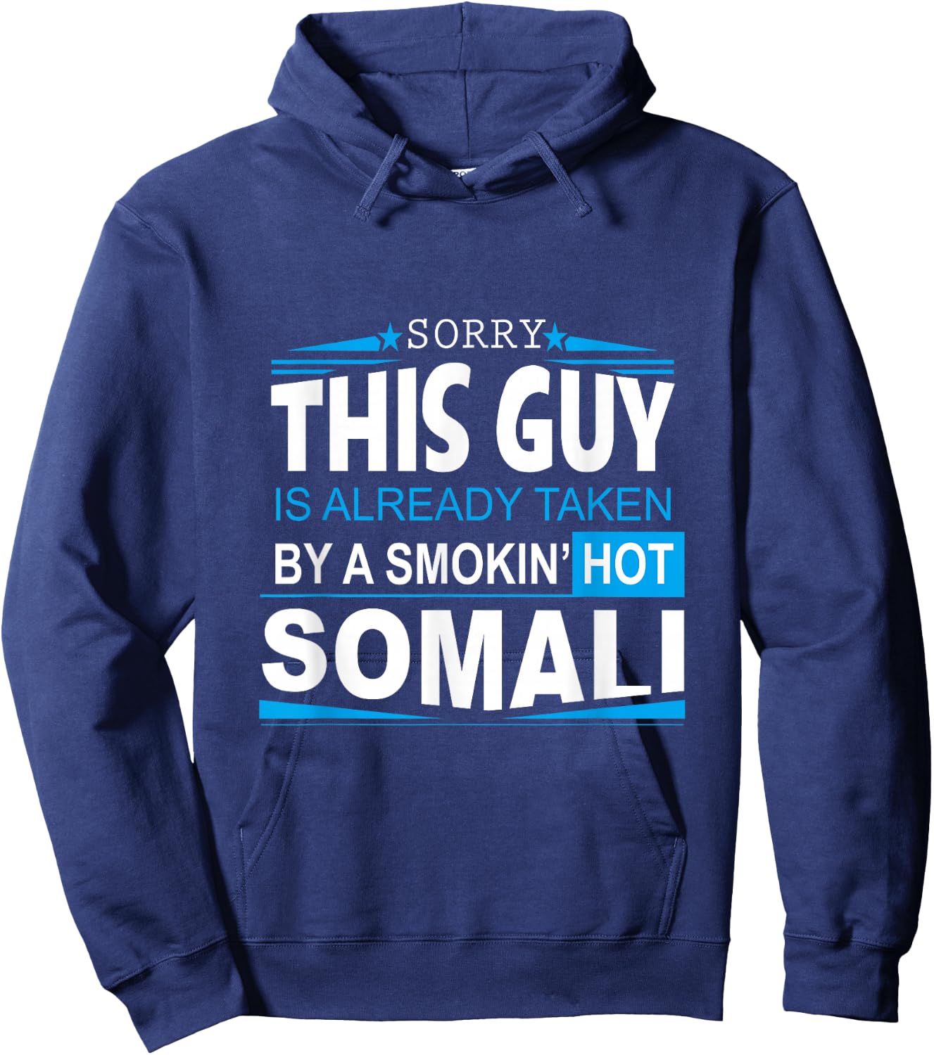 Somali Boy is Taken by Smoking Hot Somali Girl Shirt Hoodie - Hoodie | Navy