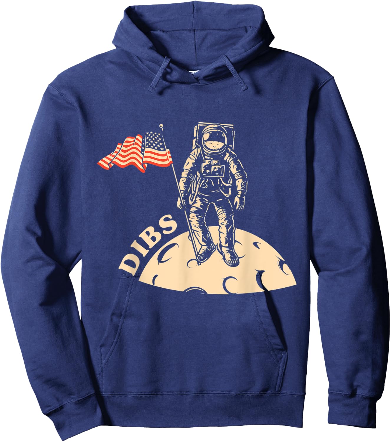 Fun Inspirational . Dibs, America 1st on the Moon. Space Hoodie - Hoodie | Navy