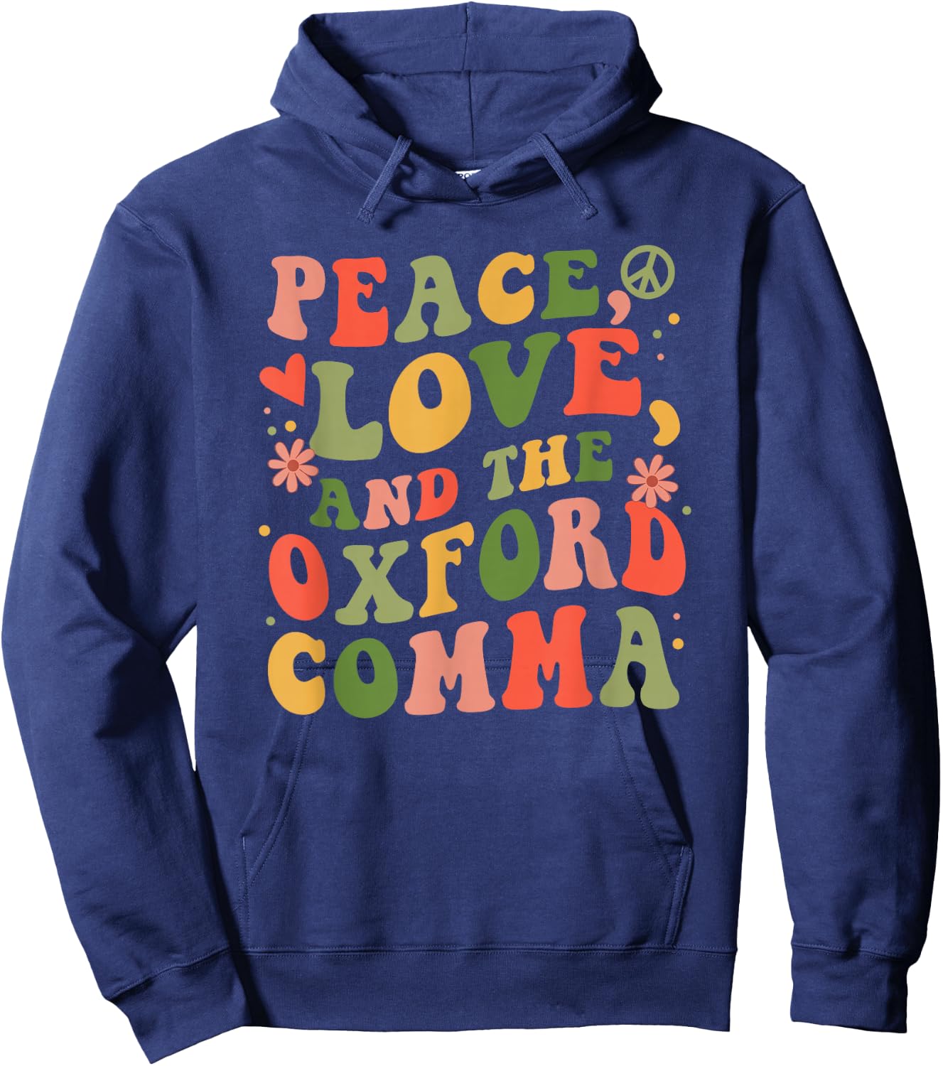 Peace, Love, And The Oxford Comma for Grammar Nerd Hoodie - Hoodie | Navy