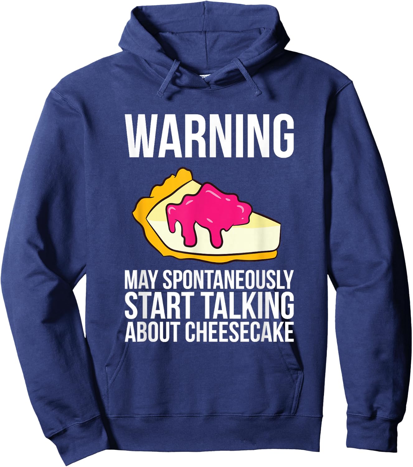 Cheesecake Love May Start Talking About Cheesecake Hoodie - Hoodie | Navy