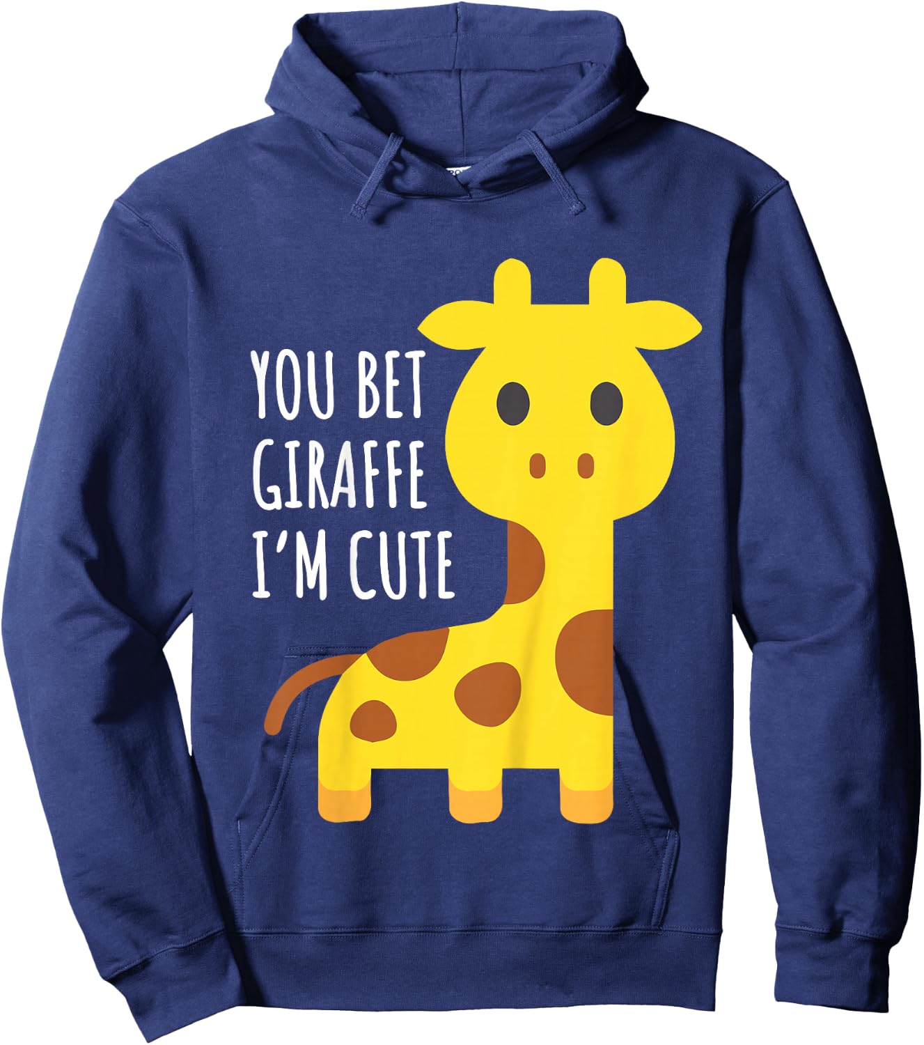 You Bet Giraffe I'm Cute, Toddler Boys Girls Funny Giraffe Hoodie - Hoodie | Navy