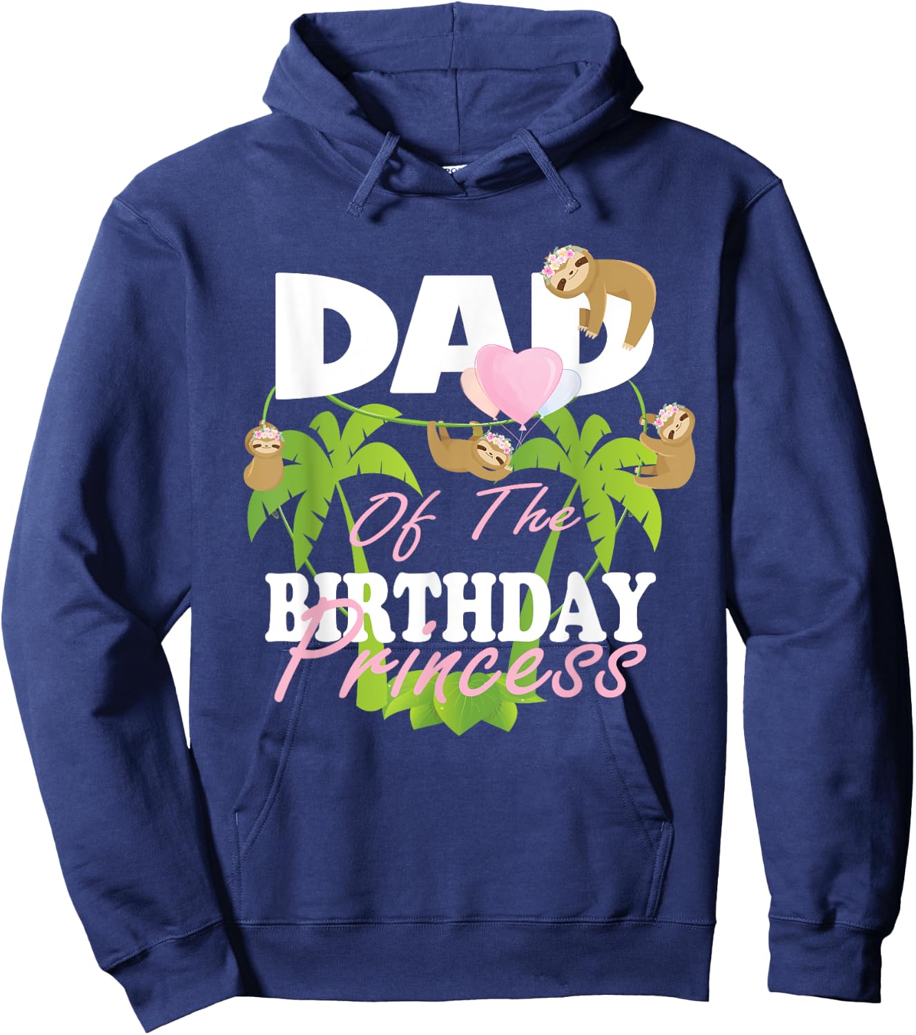 Dad Of The Birthday Princess Sloth Girl B-Day Party Hoodie - Hoodie | Navy