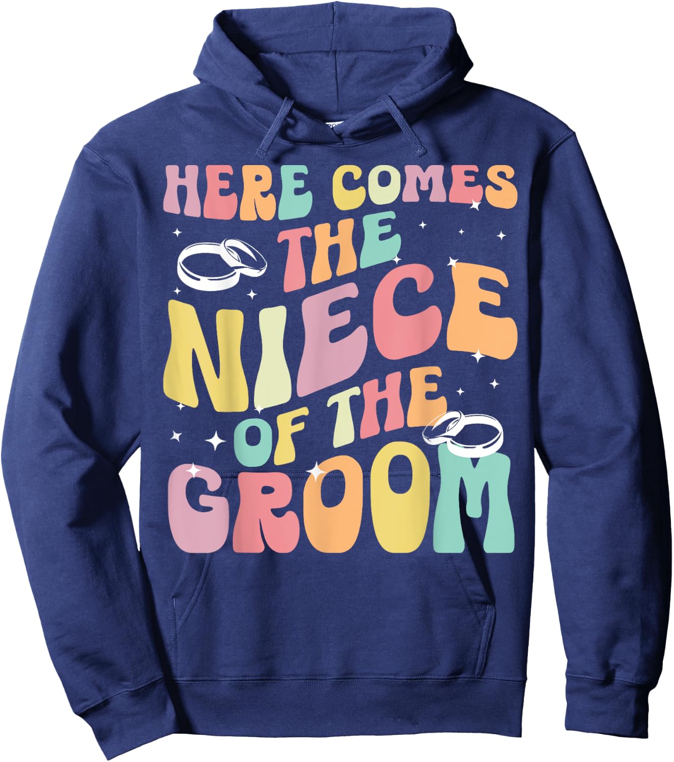 Here Comes The Niece Of The Groom Niece Groom's Niece Hoodie - Hoodie | Navy
