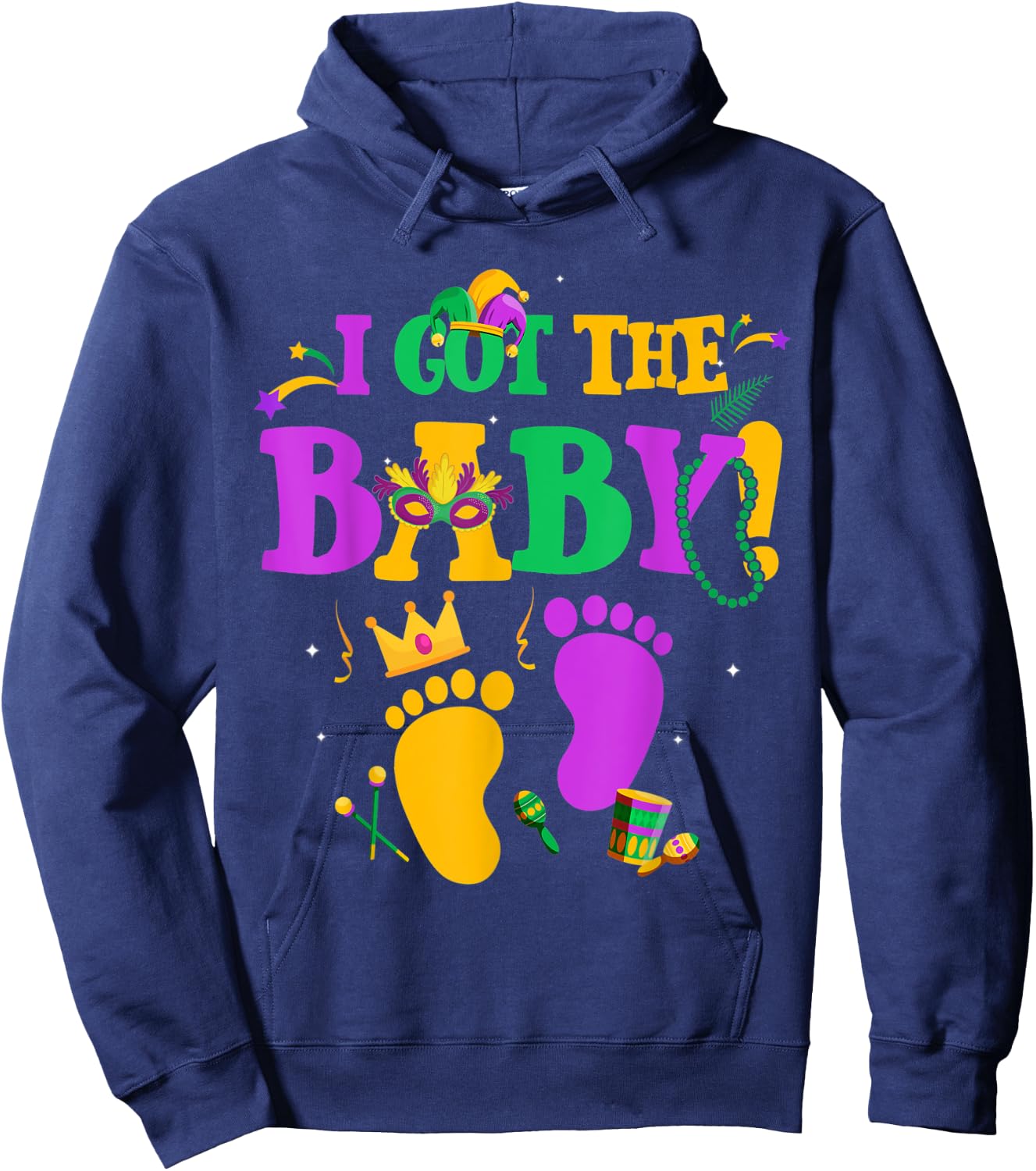 I Got The Baby Funny Pregnancy Announcement Mardi Gras Hoodie - Hoodie | Navy