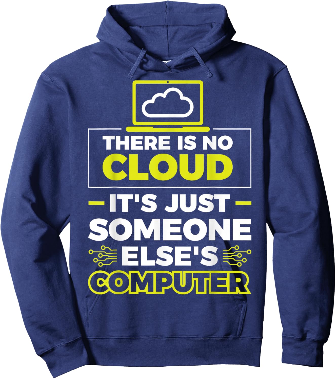 There Is No Cloud It's Just Someone Else's Computer Hoodie - Hoodie | Navy