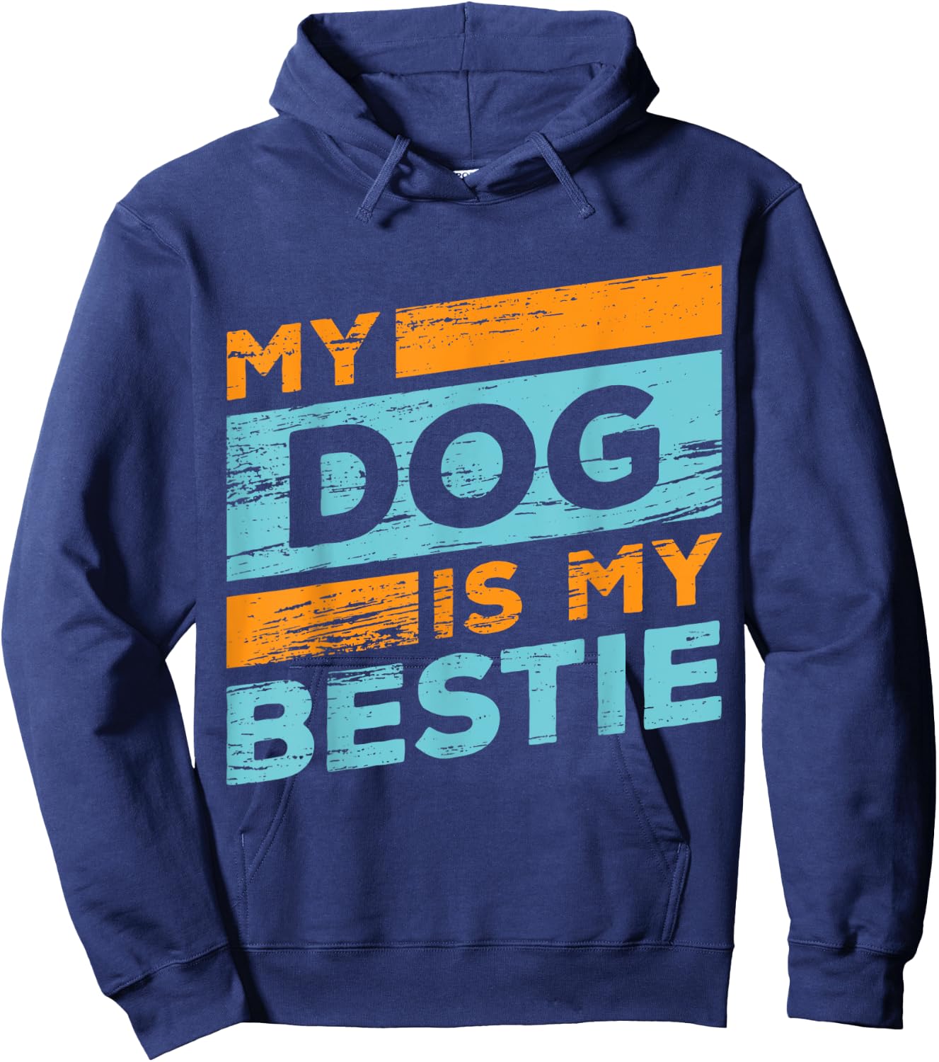 my dog is my bestie Is My Best Friend And Any Other Friends Hoodie - Hoodie | Navy