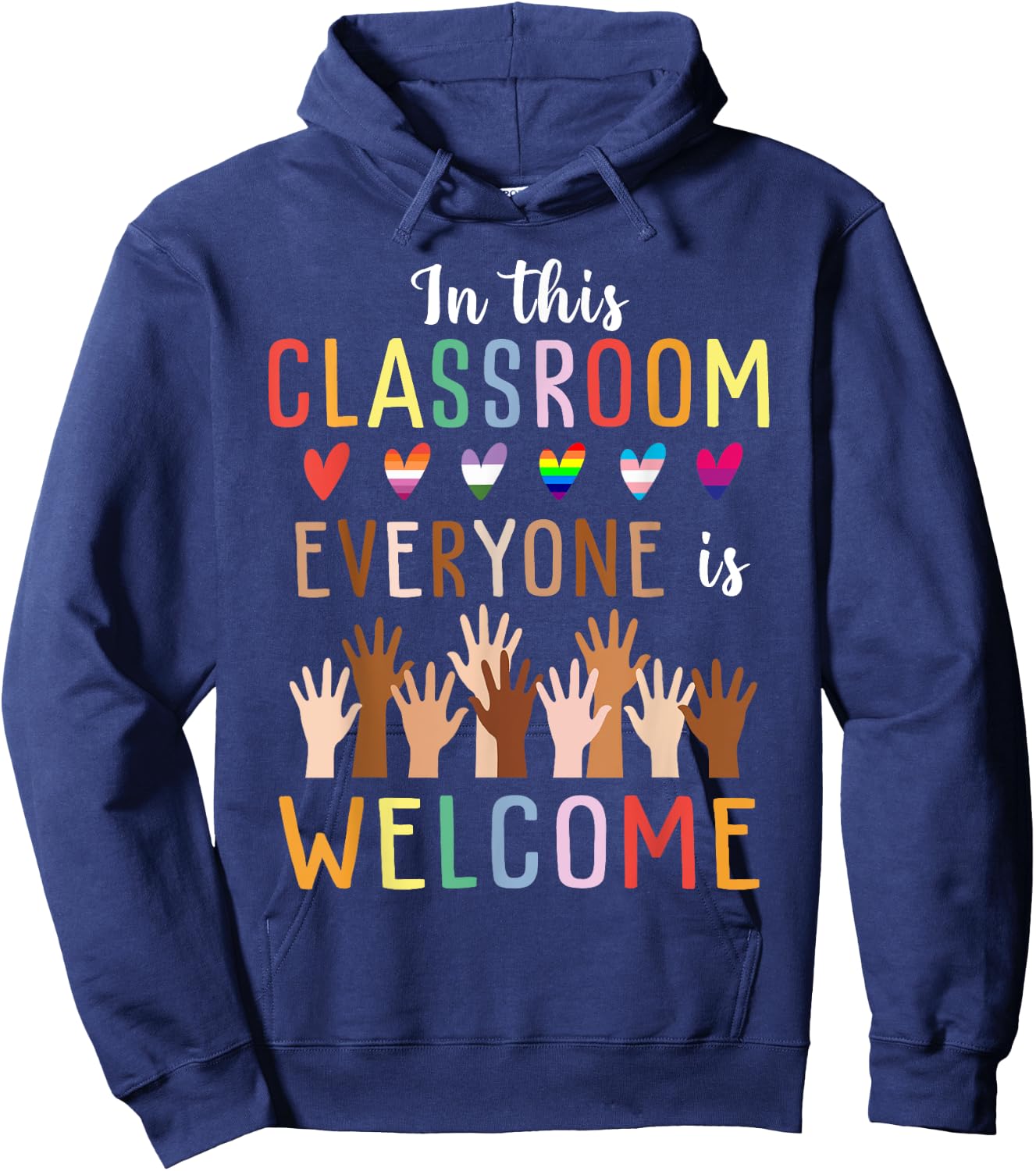 In This Classroom Everyone Is Welcome For Teacher Hoodie - Hoodie | Navy