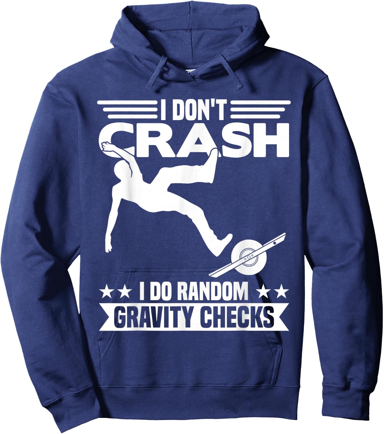 I Don't Crash I DO Random Onewheel Gravity Checks One Wheel Hoodie - Hoodie | Navy