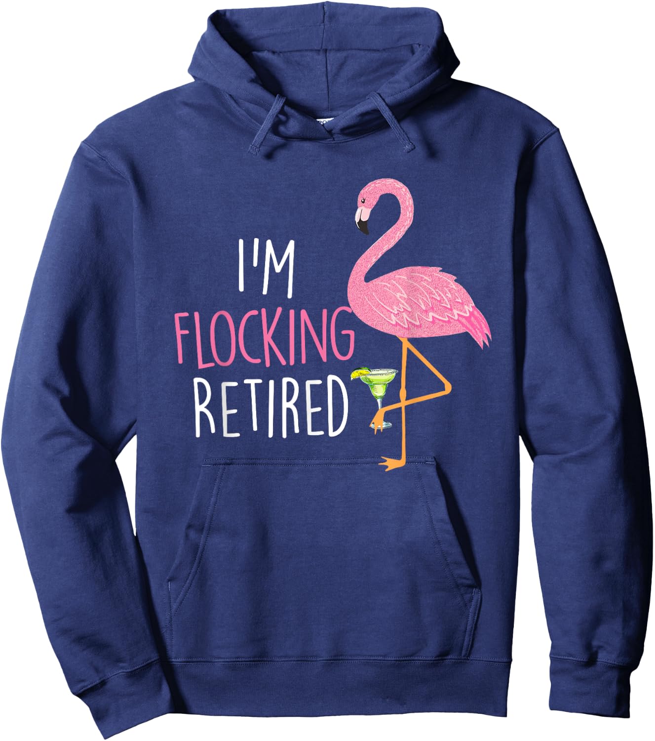 Retired Flamingo Lover Funny Retirement Party Drinking Wine Hoodie - Hoodie | Navy