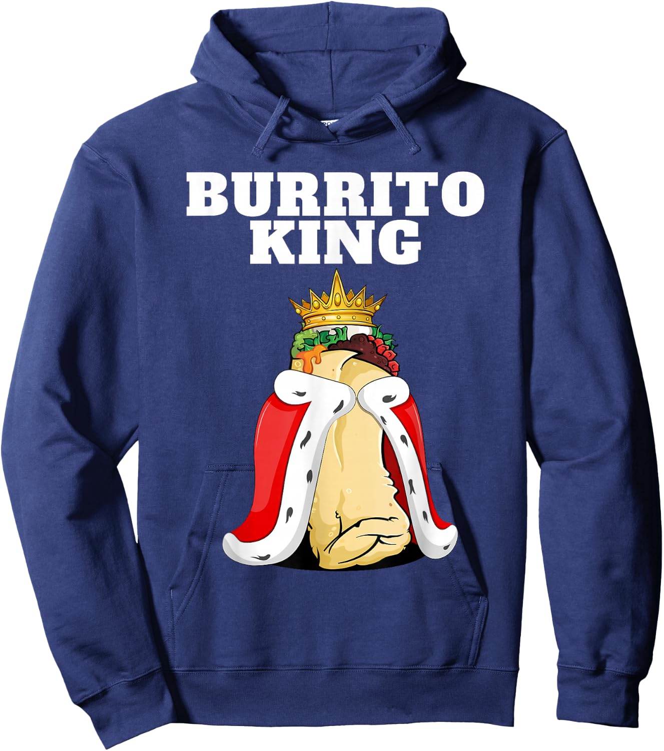 Burrito King | Burrito Lover Shirt Cute Mexican Burrito Hoodie - Hoodie | Navy