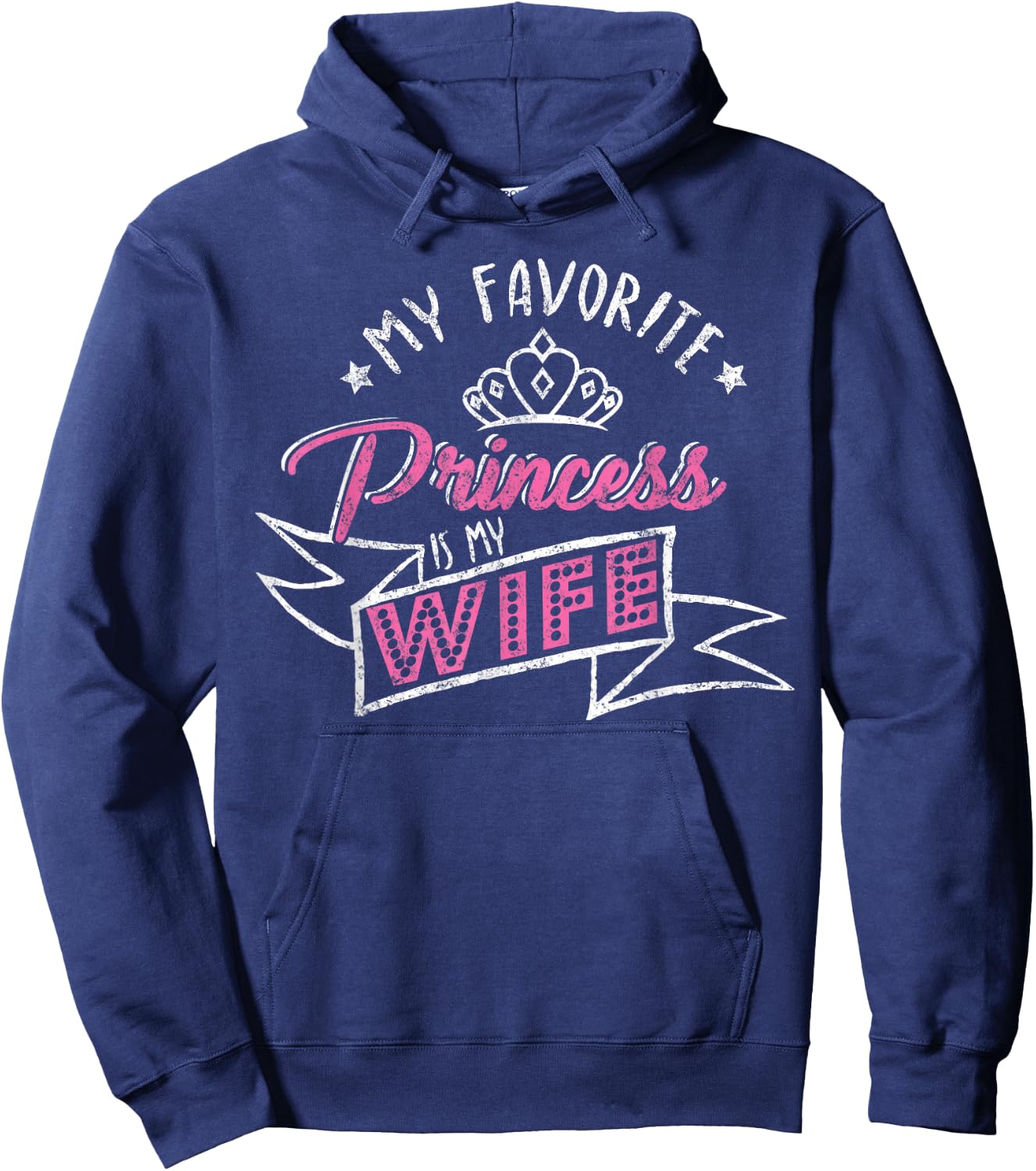 My Favorite Princess Is My Wife Vintage Spouse Husband Hoodie - Hoodie | Navy