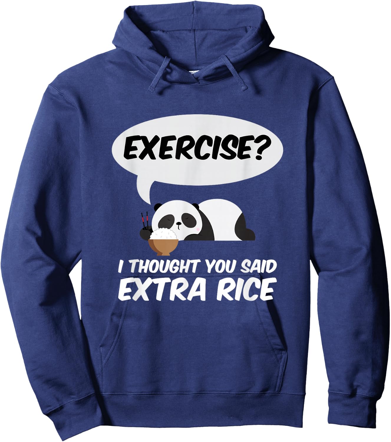 Exercise? I Thought You Said Extra Rice Panda Gift Hoodie - Hoodie | Navy