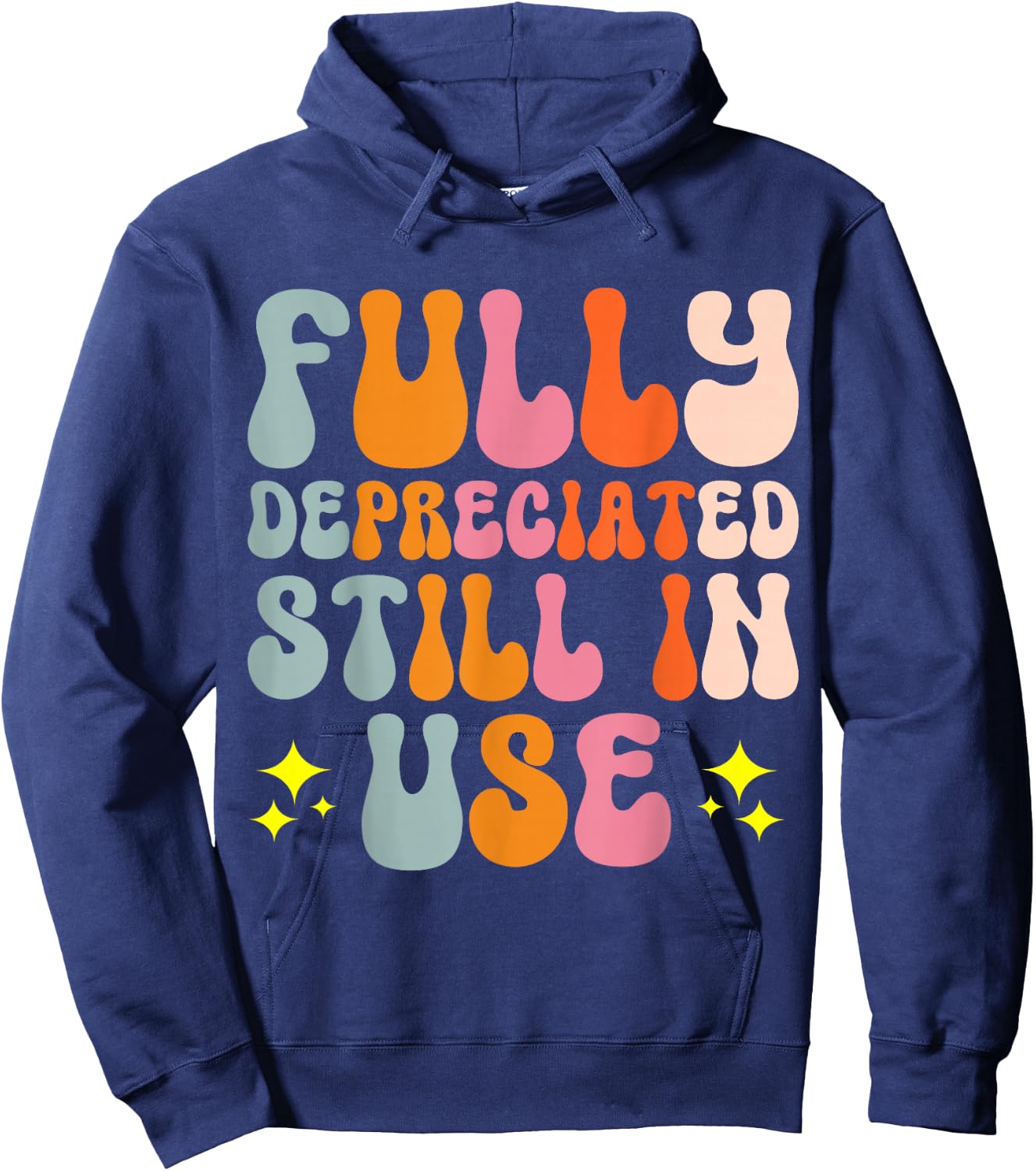 Fully Depreciated Still In Use Hoodie - Hoodie | Navy