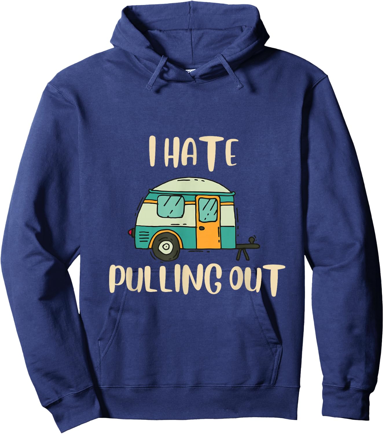 Funny Camping I Hate Pulling Out Black Cotton Blend Graphic - -Adults, Small, Short Sleeve Hoodie - Hoodie | Navy