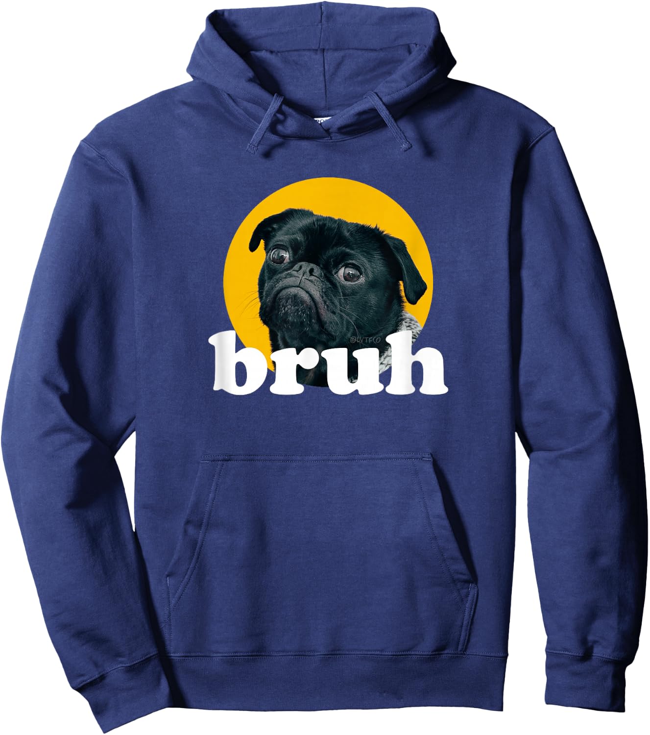 Pug says “Bruh” Cute Dog Fashion Funny Humor Hoodie - Hoodie | Navy