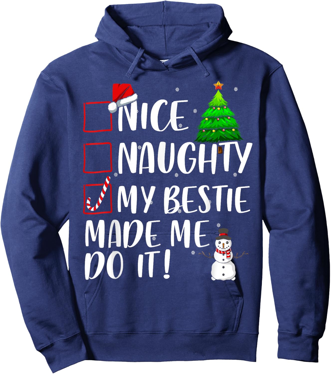 Nice Naughty My Bestie Made Me Do It Christmas Matching Top Hoodie - Hoodie | Navy