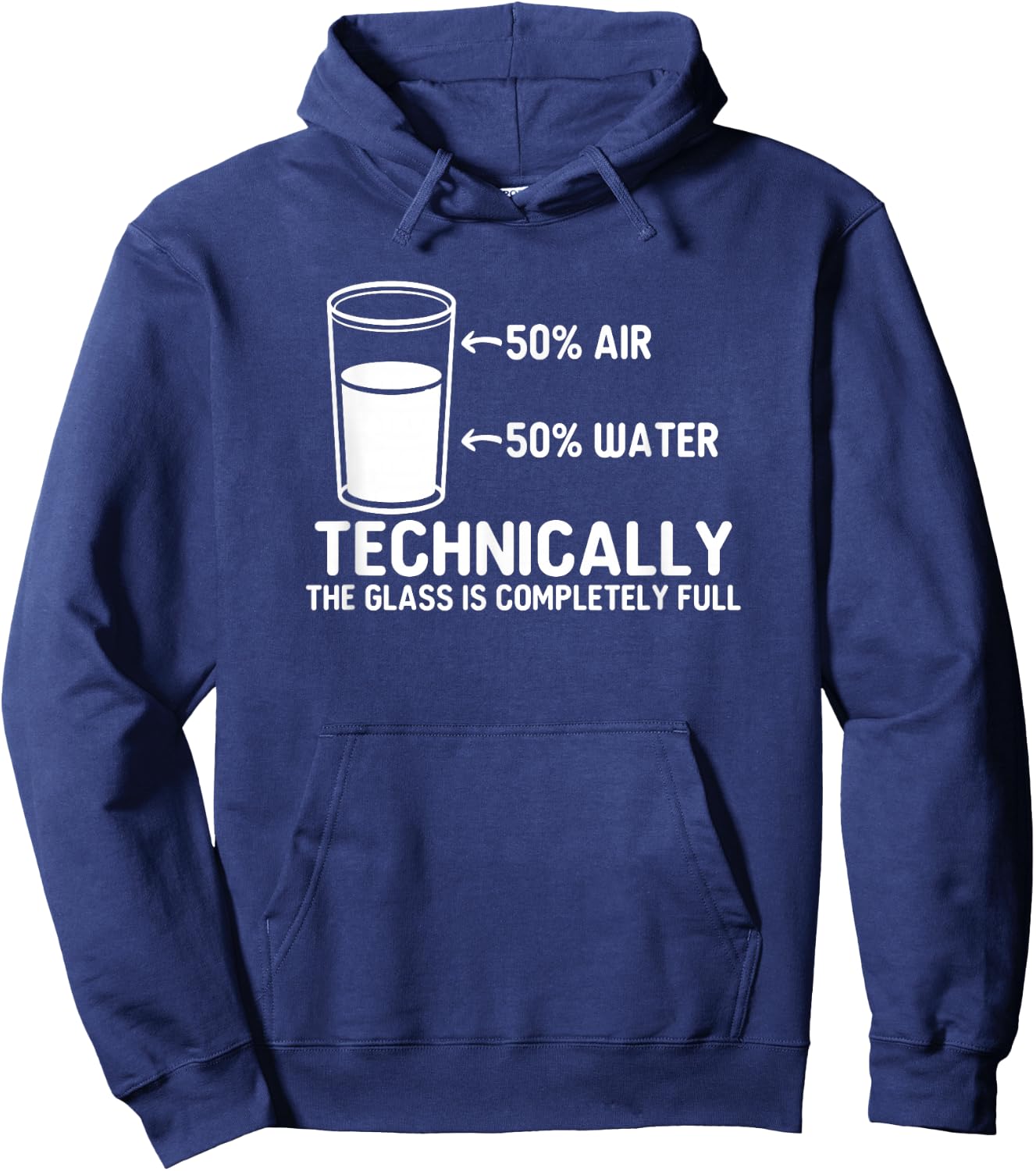 Teacher scientific Technically the Glass is completely full Hoodie - Hoodie | Navy