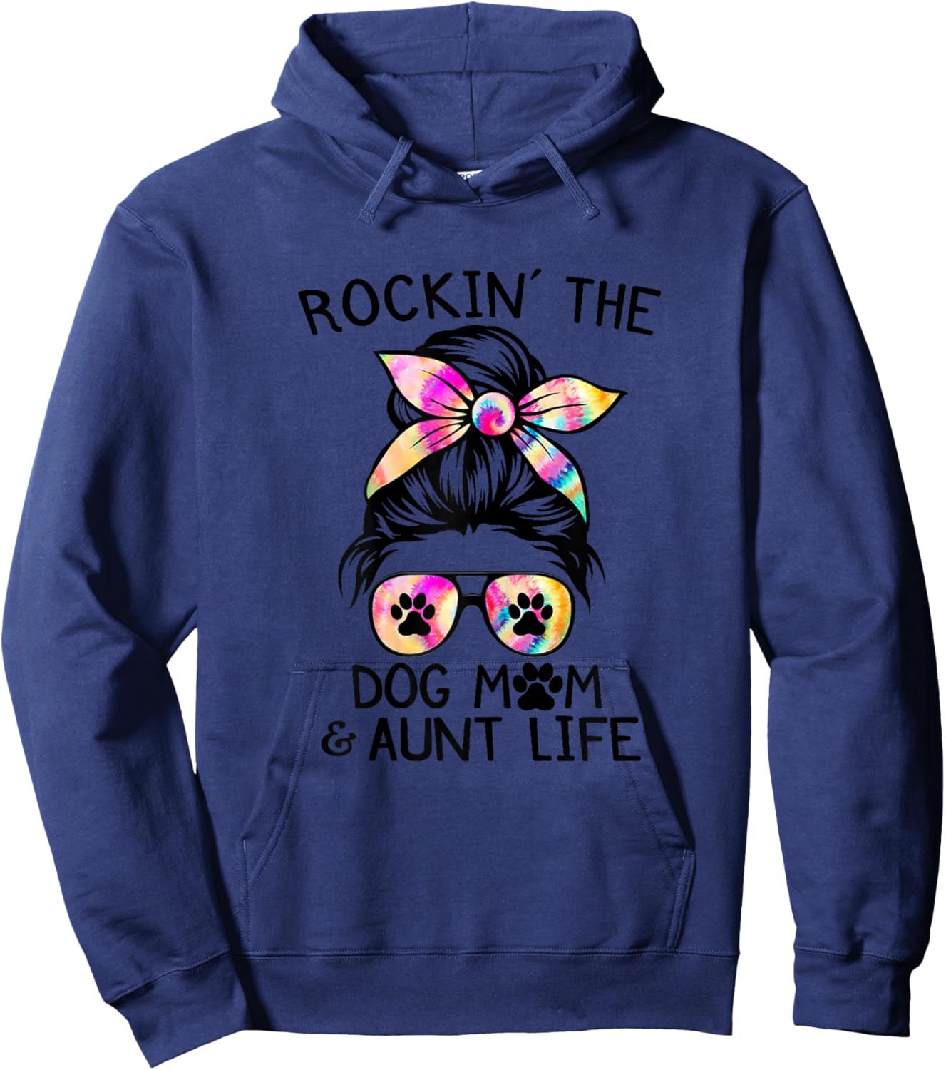 1Zb Tie Dye Messy Bun Dog Mom Aunt Life Dog Auntie Hoodie - Hoodie | Navy