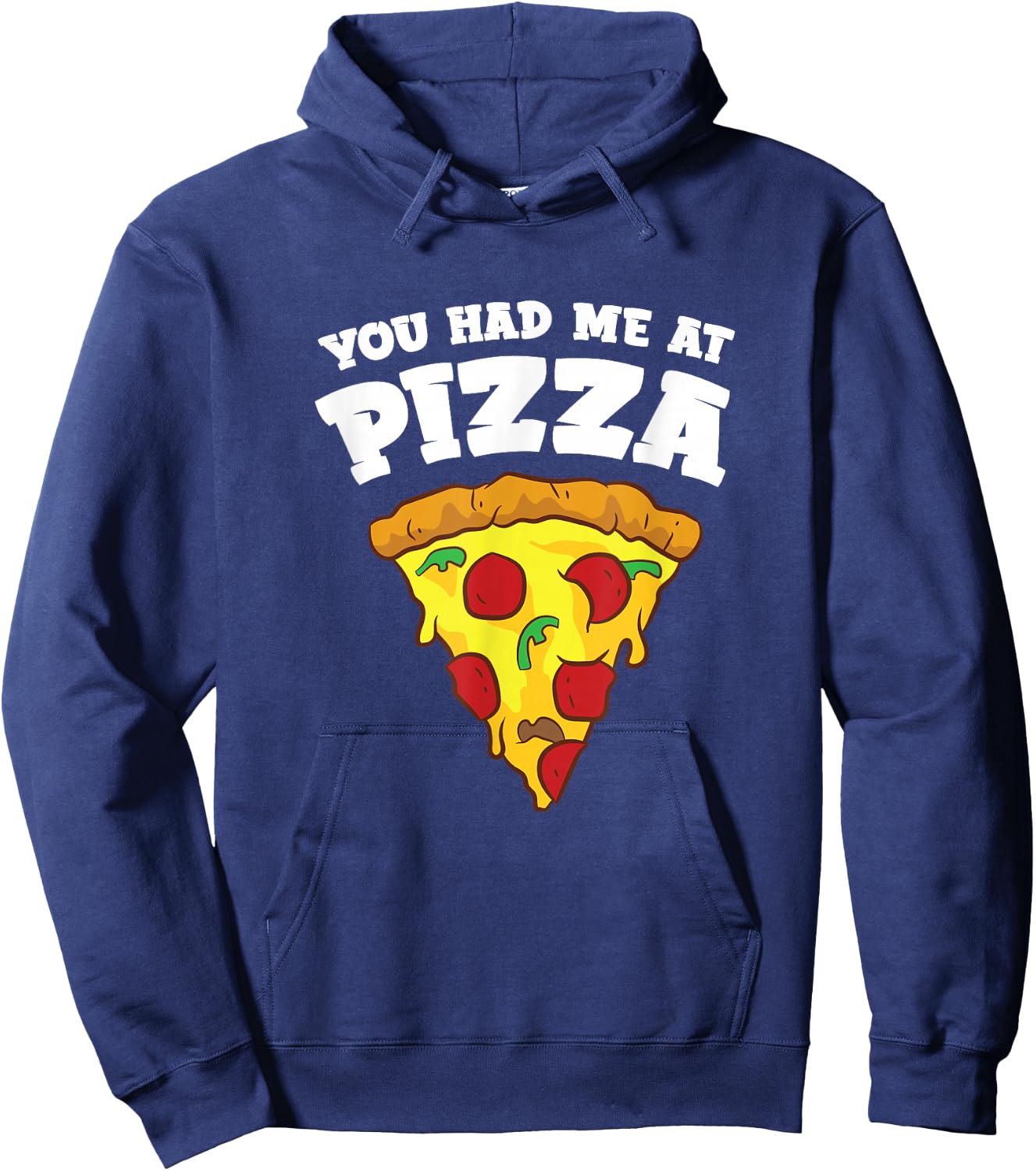 Funny Pizza Gift Du Hattest Mich Bei Pizza Hoodie - Hoodie | Navy