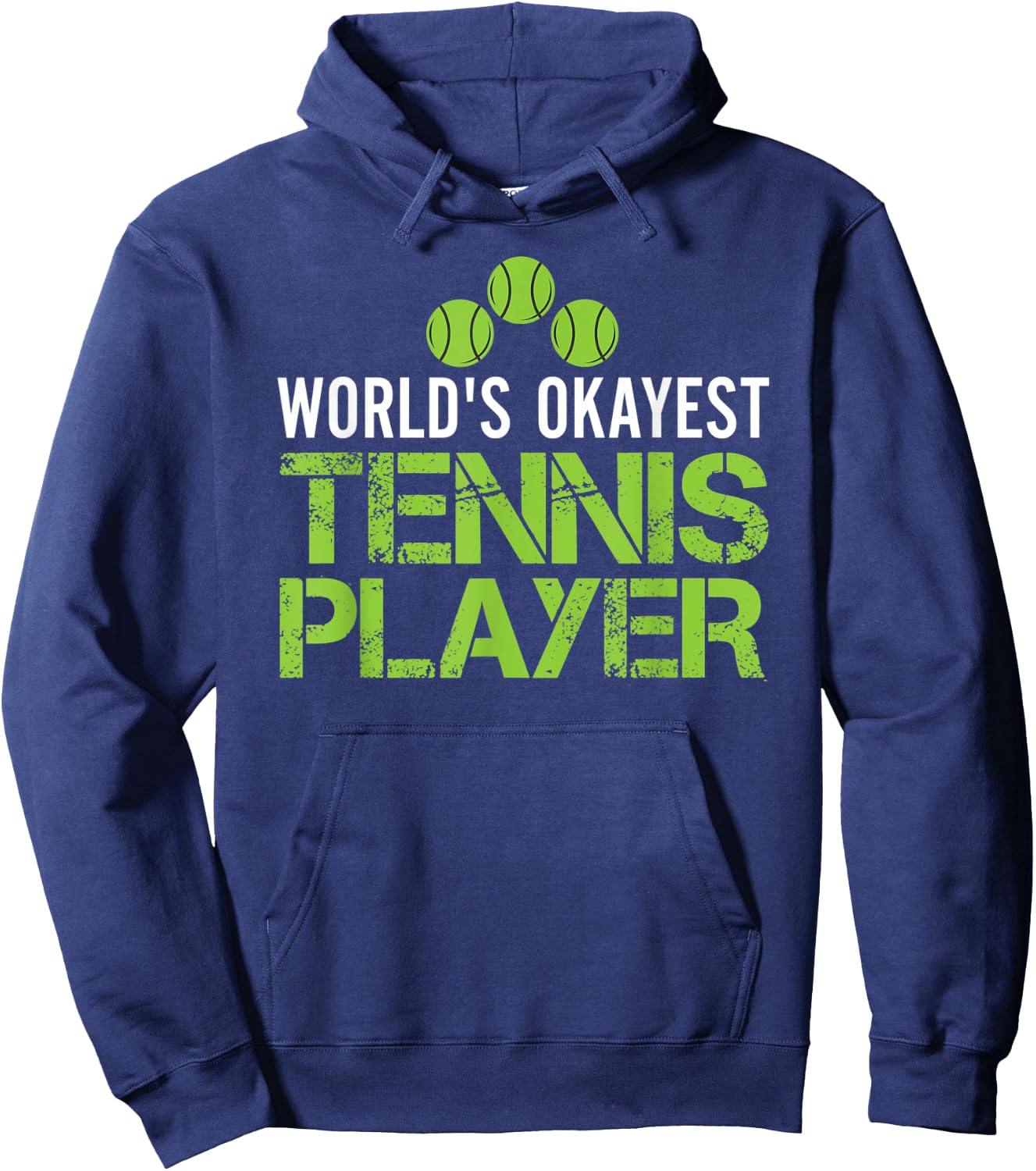 World's Okayest Tennis Player Funny Tennis Hoodie - Hoodie | Navy