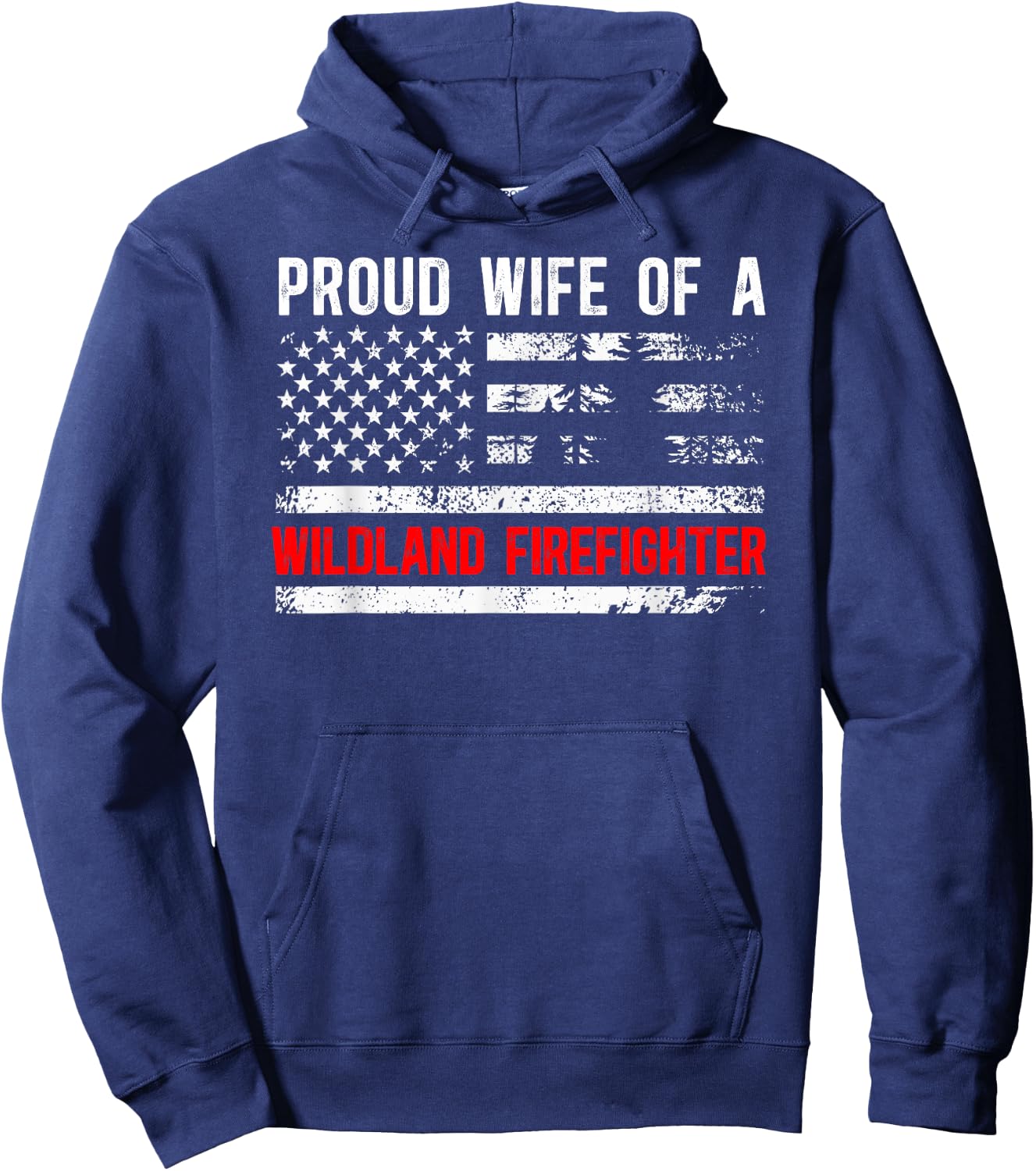 Proud Wife of A Wildland Firefighter Wife US Flag Hoodie - Hoodie | Navy