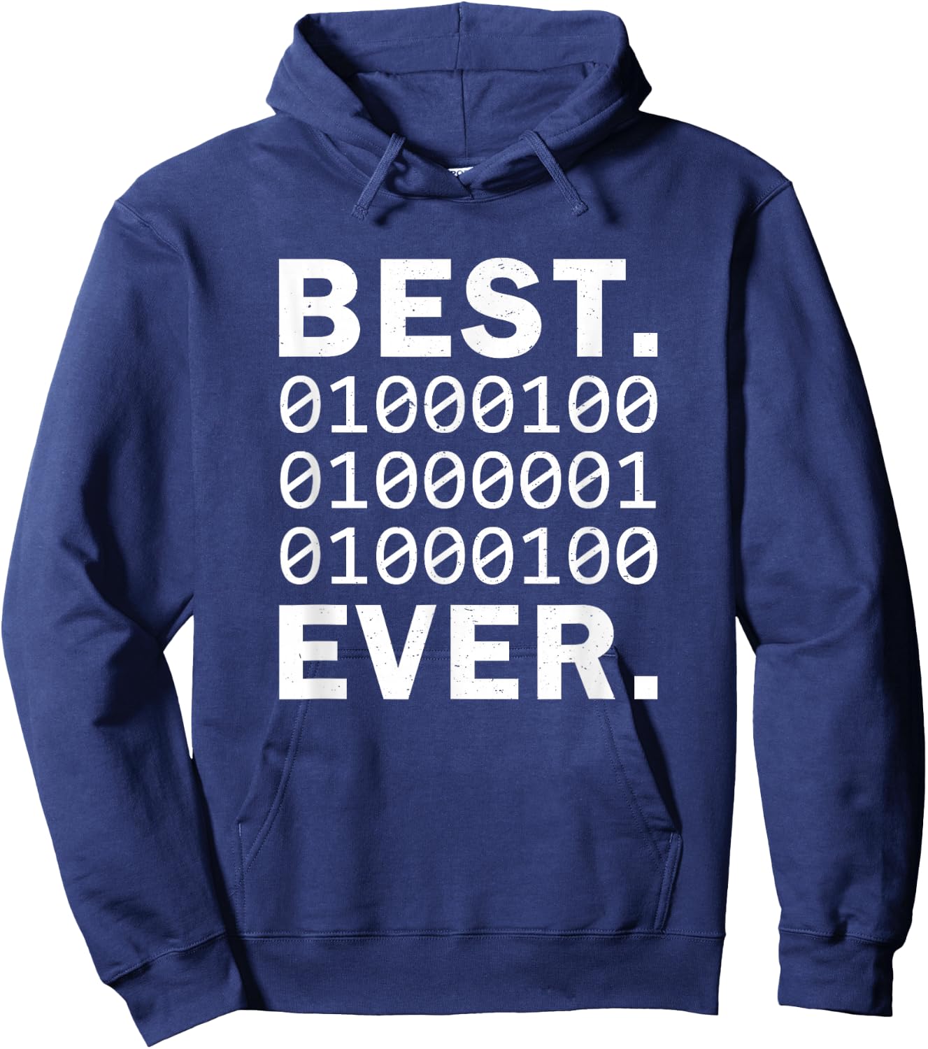 Best Dad Ever in binary code. Funny Father's Papa coder Hoodie - Hoodie | Navy