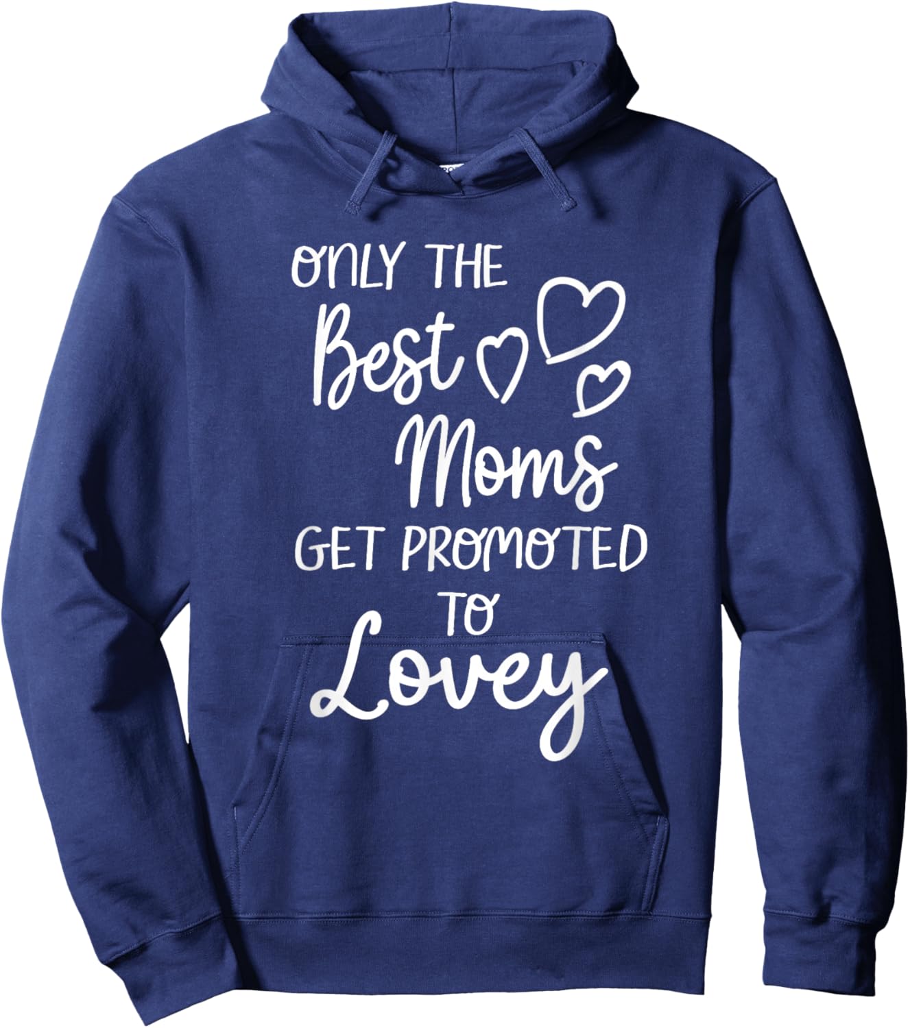 The Best Moms Get Promoted To Lovey for Special Grandma Hoodie - Hoodie | Navy