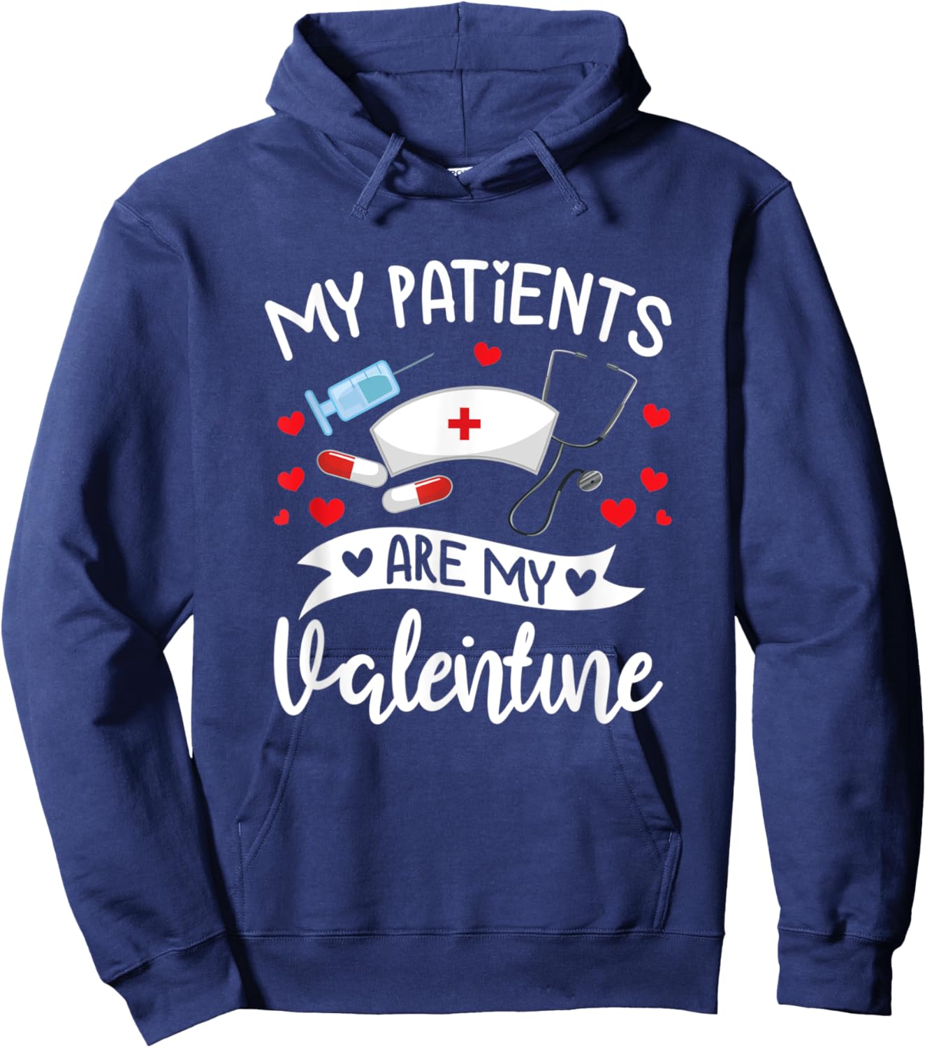My Patients Are My Valentine Clothes Doctor Gift Her Hoodie - Hoodie | Navy
