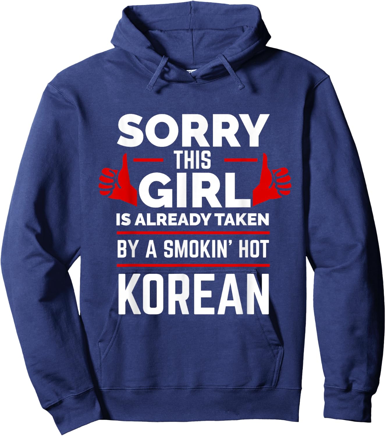 Sorry This Girl is Taken by a Smoking Hot Korean Love Korea Hoodie - Hoodie | Navy