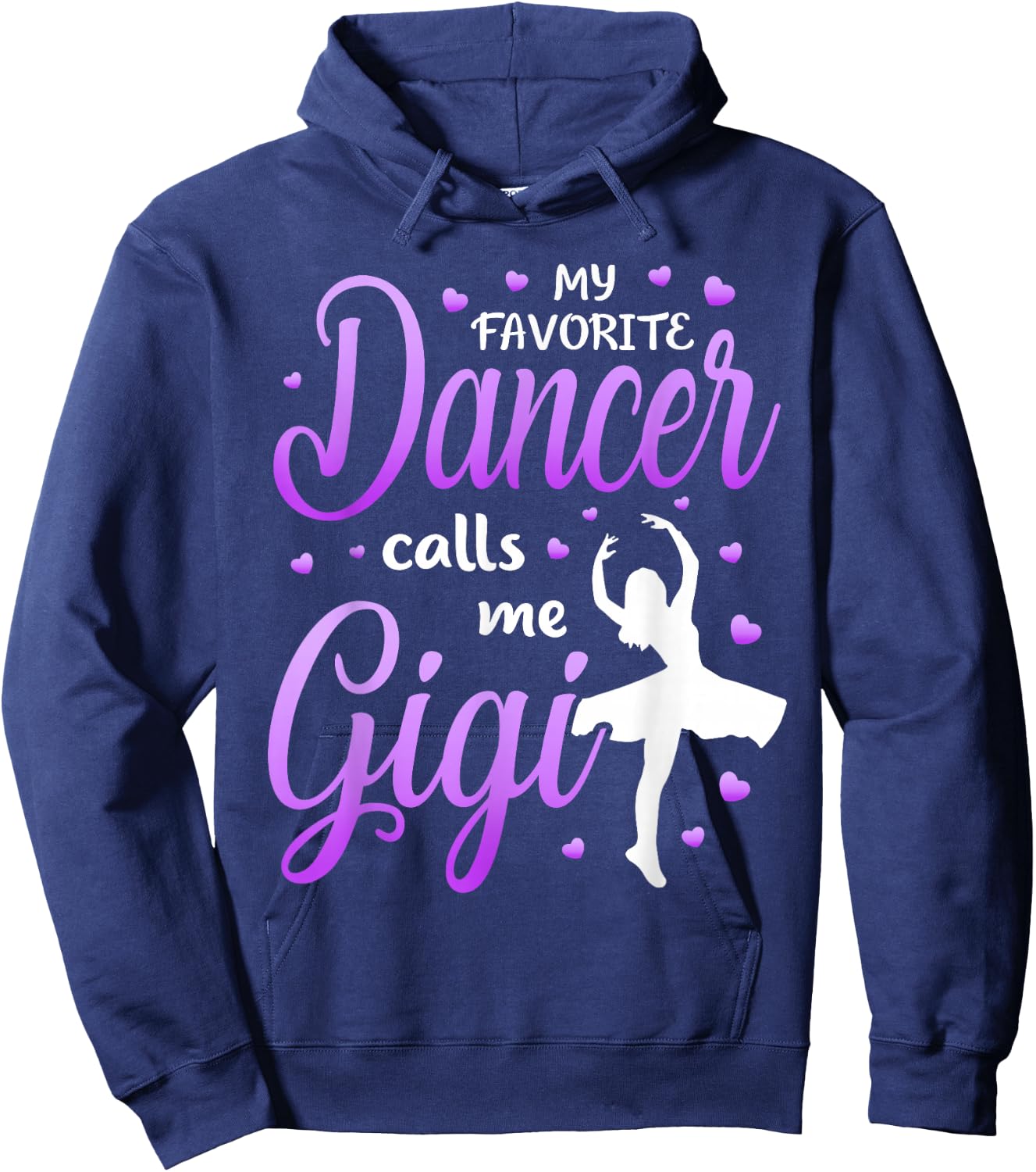 My Favorite Dancer Calls Me Gigi Dance Grandma Grandkid Hoodie - Hoodie | Navy
