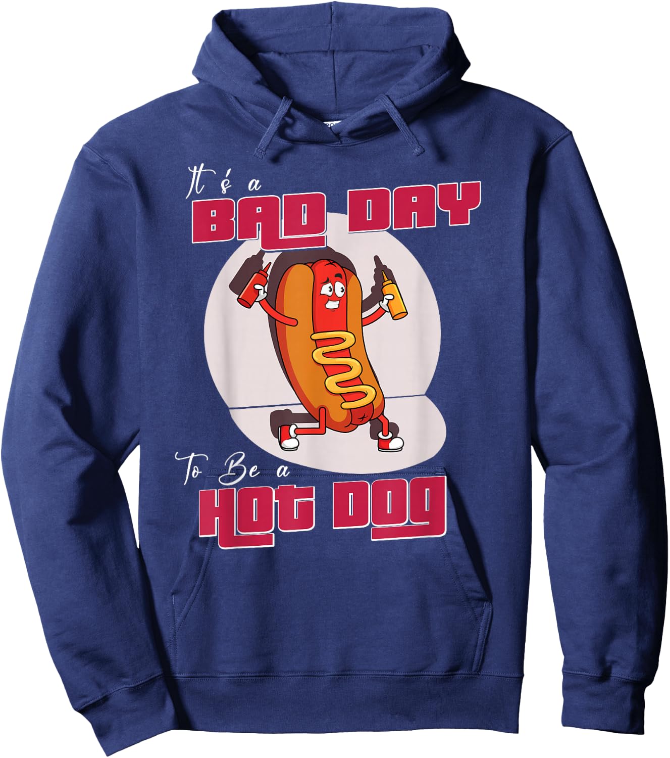 Funny Hotdog Lover Costume It´s A Bad Day To Be A Hot Dog Men Women Kids Hoodie - Hoodie | Navy
