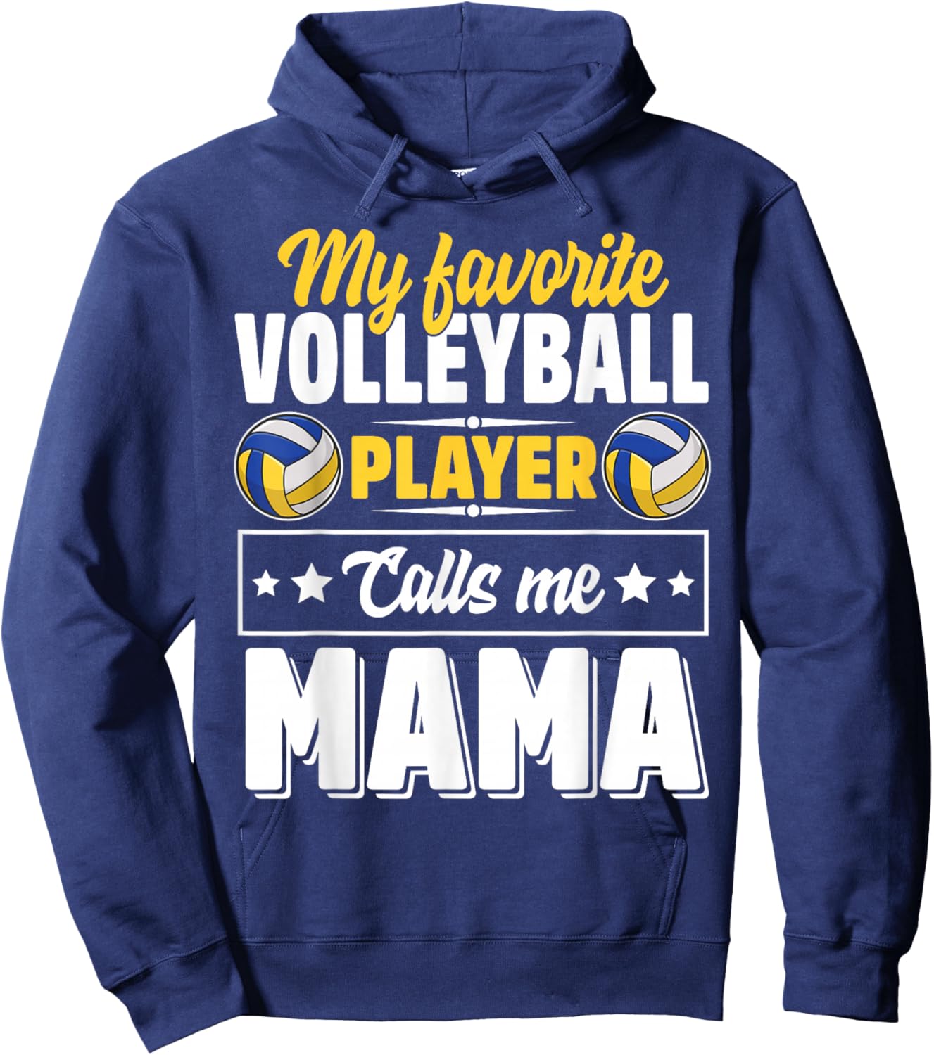 My Favorite Volleyball Player Calls Me Mama Mother's Day Hoodie - Hoodie | Navy