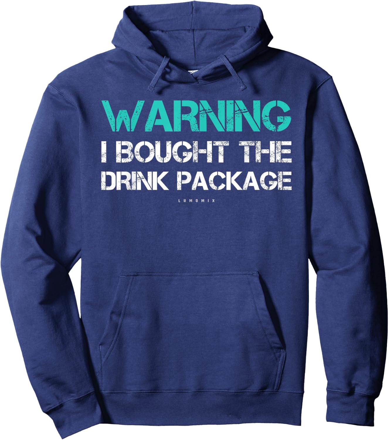 Warning I Bought The Drink Package Funny Cruise Hoodie - Hoodie | Navy