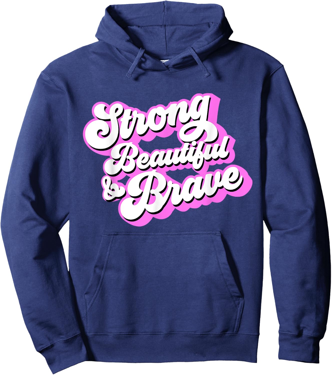 Strong Beautiful & Brave - Inspirational Female & Feminist Hoodie - Hoodie | Navy