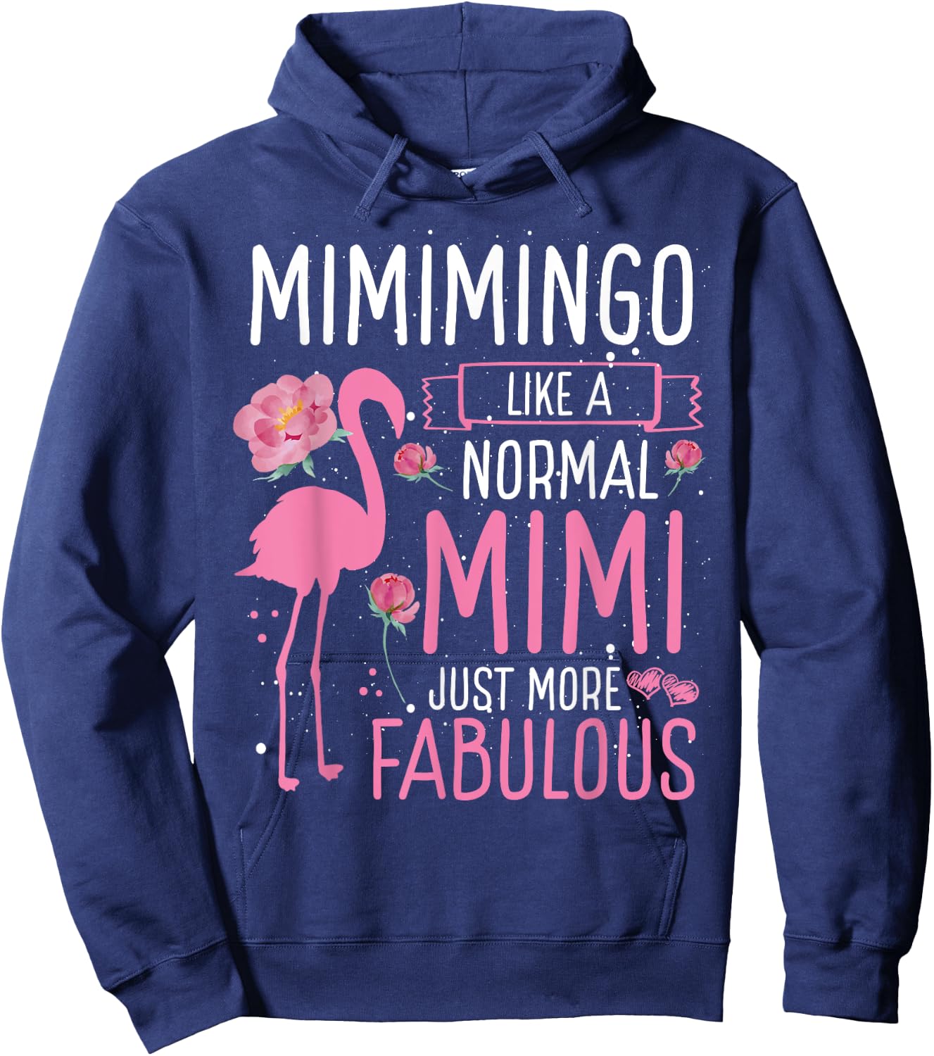 Mimingo Definition Like A Normal Mimi Just More Fabulous Hoodie - Hoodie | Navy