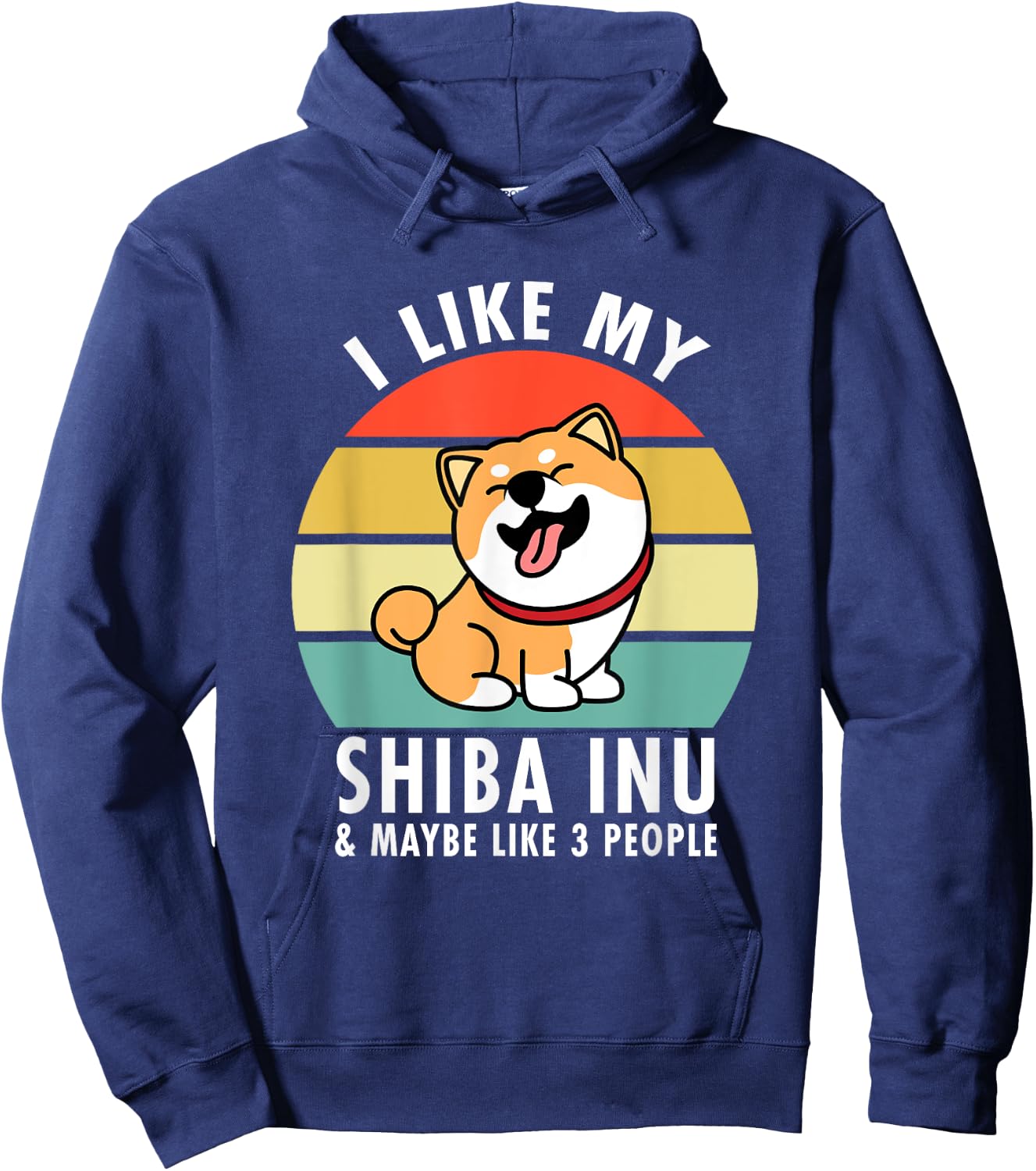 I Like My Shiba Inu & Maybe Like 3 People Dog Owner Lovers Hoodie - Hoodie | Navy