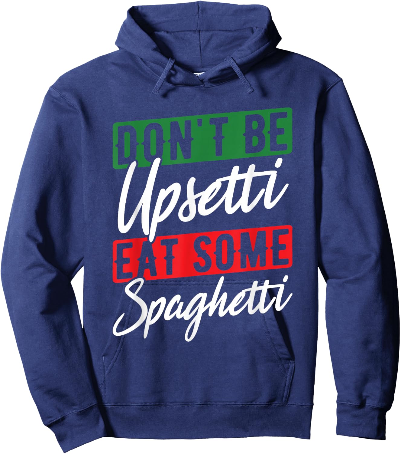 Upset Spaghetti Italy Flag Roots Citizen Italian Hoodie - Hoodie | Navy