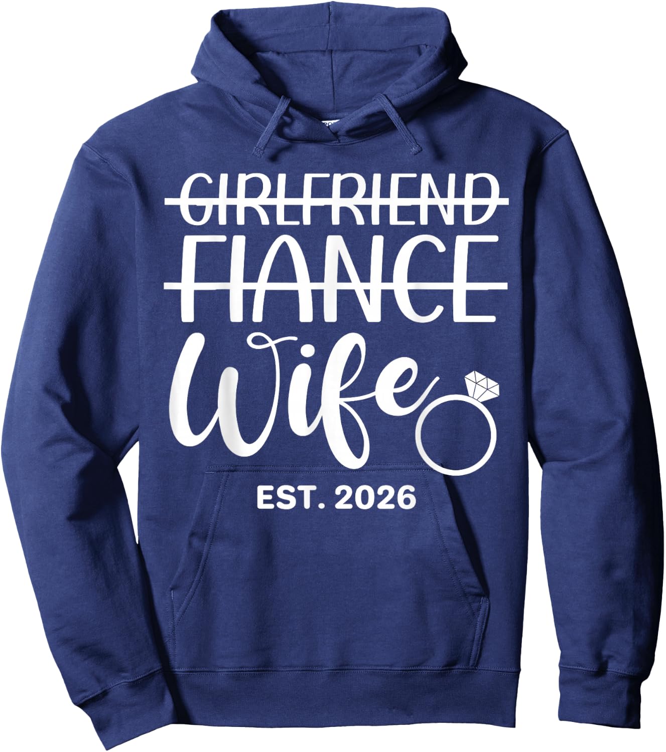 Girlfriend Fiancée Wife Est. 2026 Wedding Wife Est. 2026 Hoodie - Hoodie | Navy